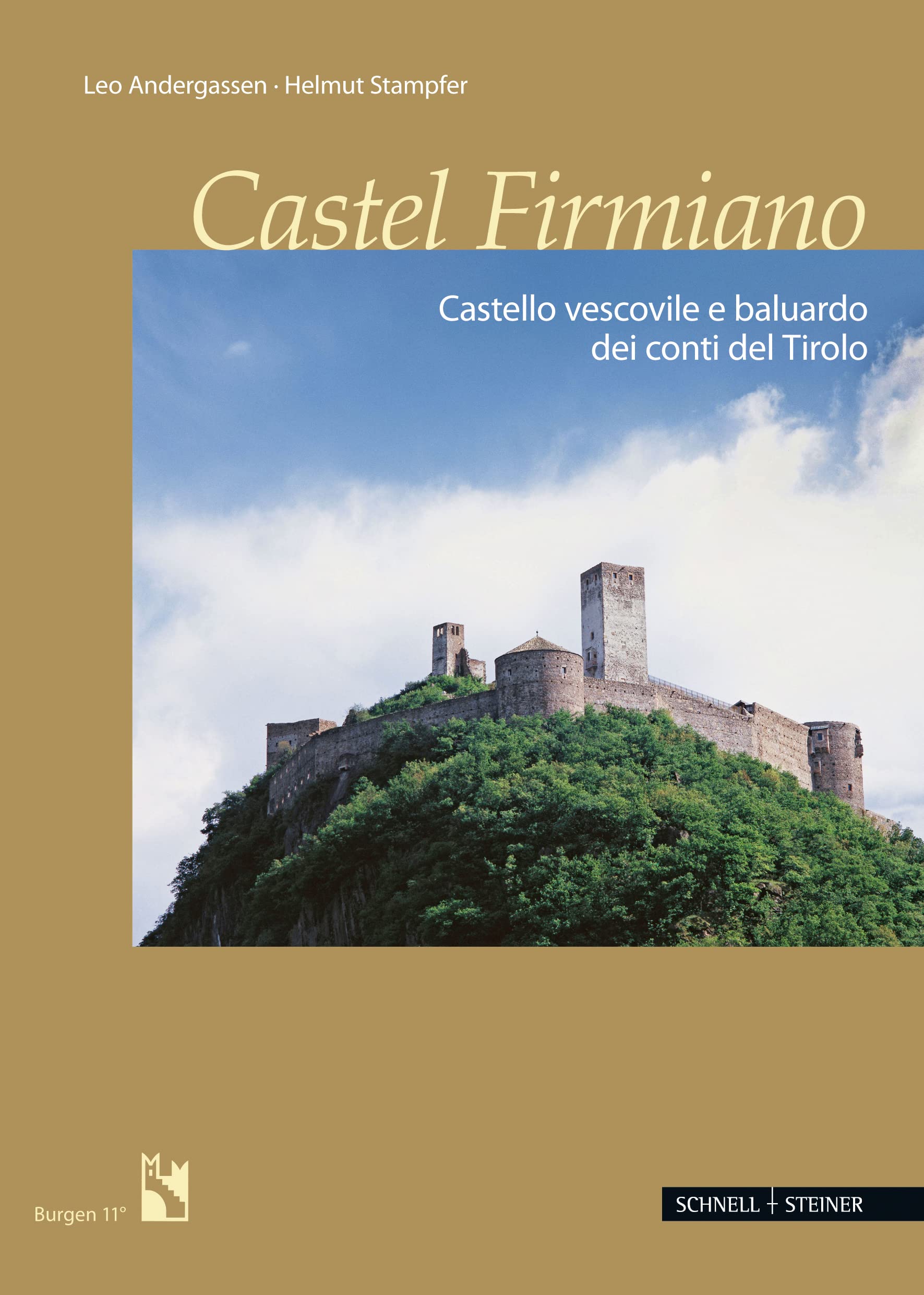 Castel Firmiano: Castello Vescovile E Baluardi Dei Conti Di Tirolo