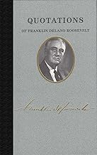 Quotations of Franklin D. Roosevelt (Quotations of Great Americans)