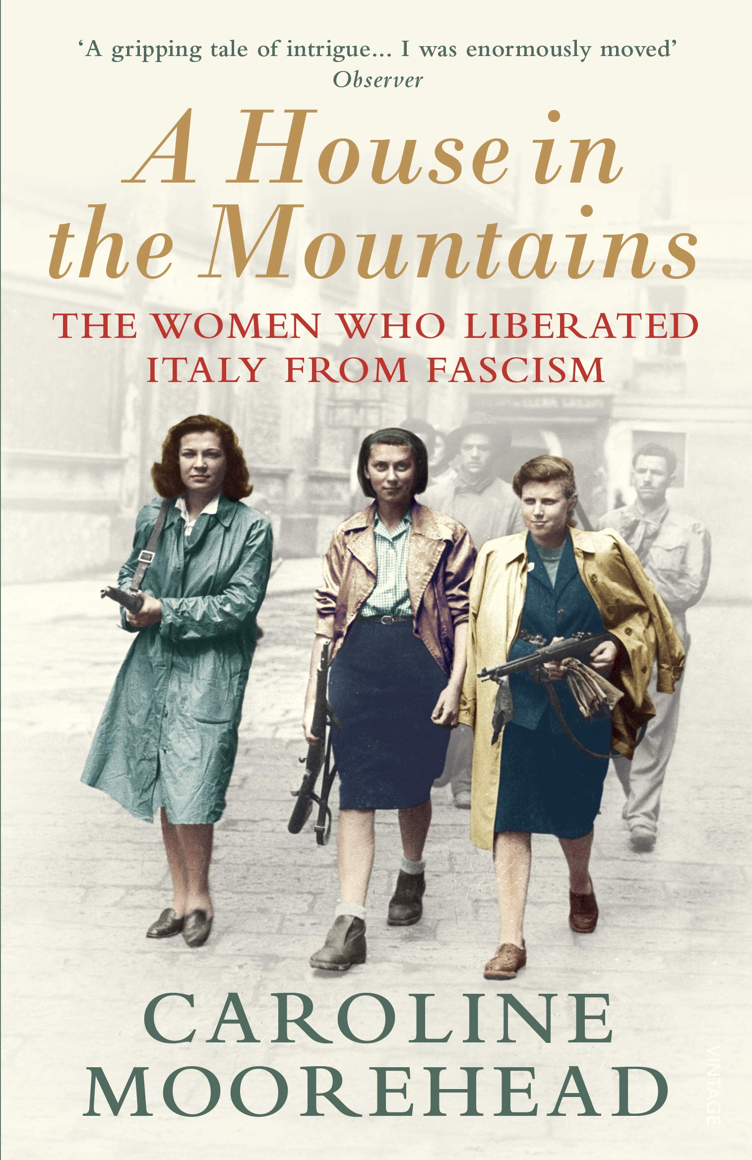 A House in the Mountains by Caroline Moorehead (Paperback Book)