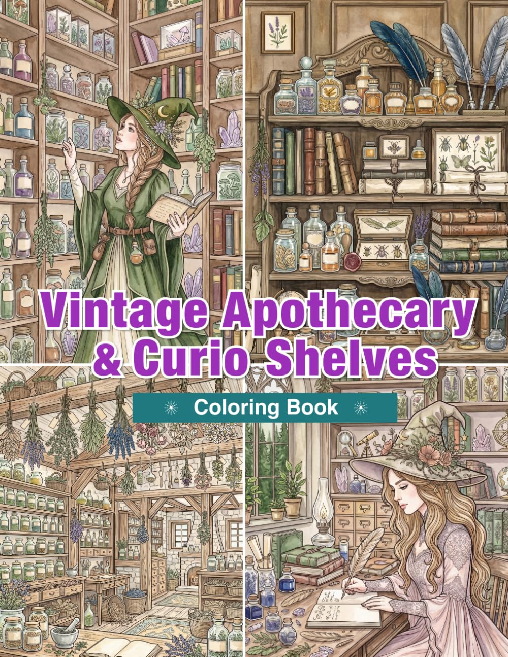 Vintage Apothecary & Curio Shelves Coloring Book: Vintage Apothecary Cabinets, Curiosity Collections, Potion Bottles, Herbal Remedies, and Witchy Interiors for Adults