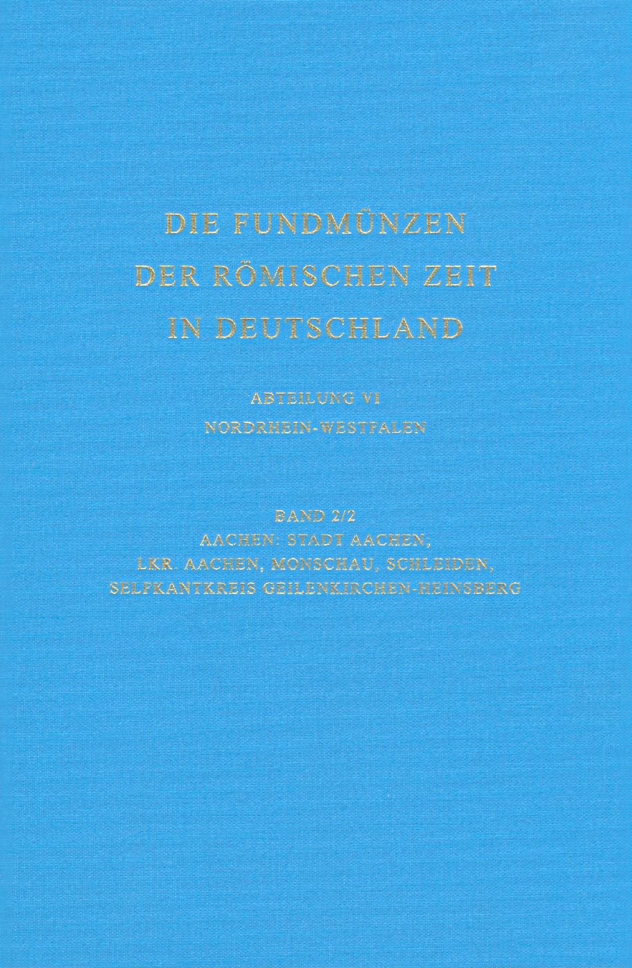 Die Fundmuenzen der romischen Zeit in Deutschland (Die Fundmunzen Der Romischen Zeit in Deutschland) (German Edition)