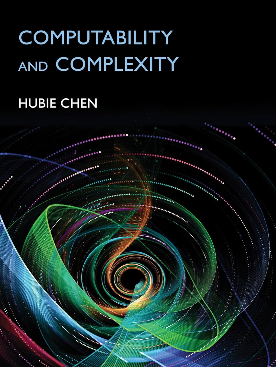Computability and Complexity: Chen, Hubie: 9780262048620: Amazon.com: Books