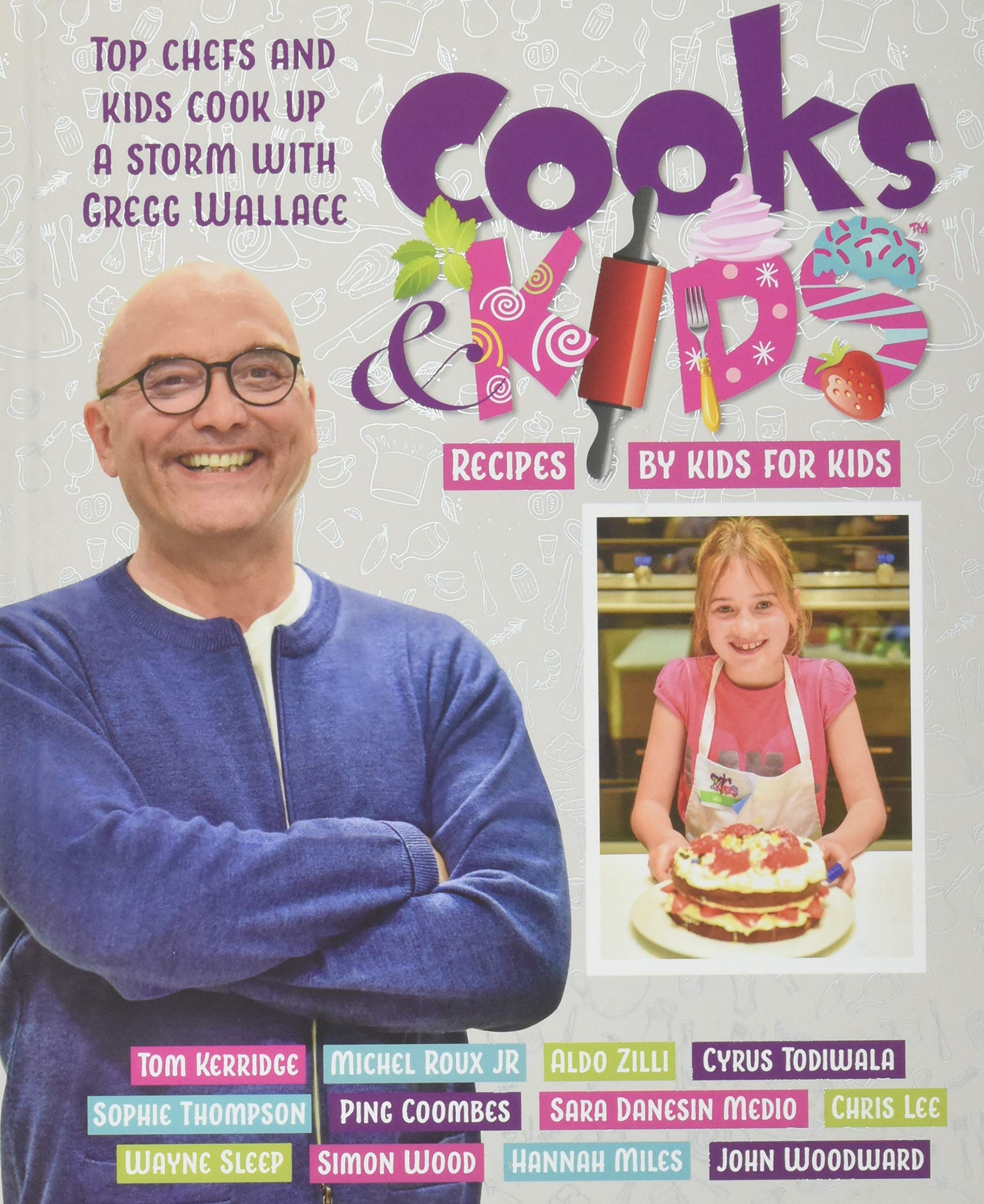 Cooks and Kids: 3 Recipes by Kids for Kids by Gregg Wallace HARDBACK