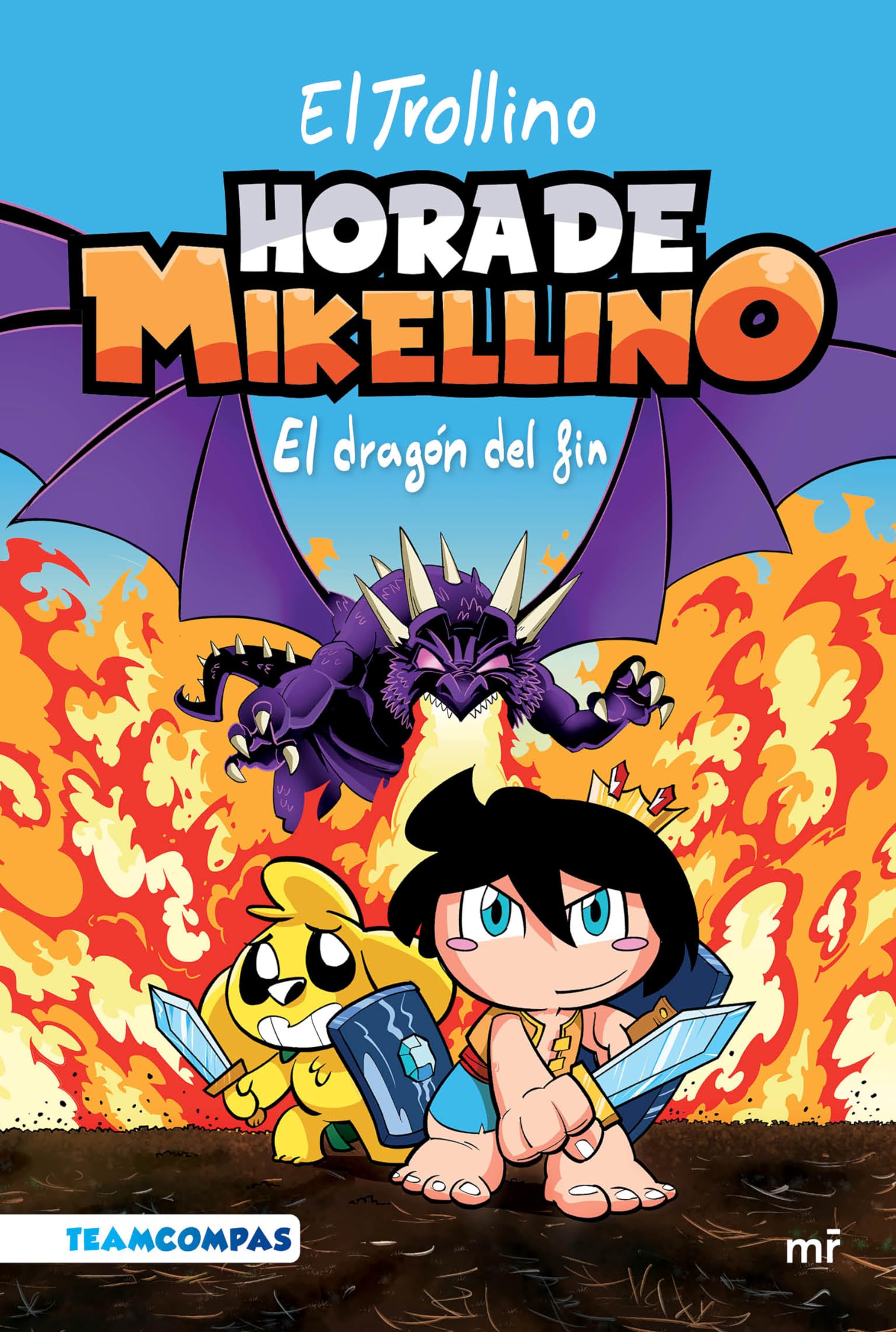 Hora de Mikellino 2. El dragón del fin / Mikellino's Time 2. The Dragon of the End (Hora De Mikellino/ Mikellino's Time, 2) (Spanish Edition)
