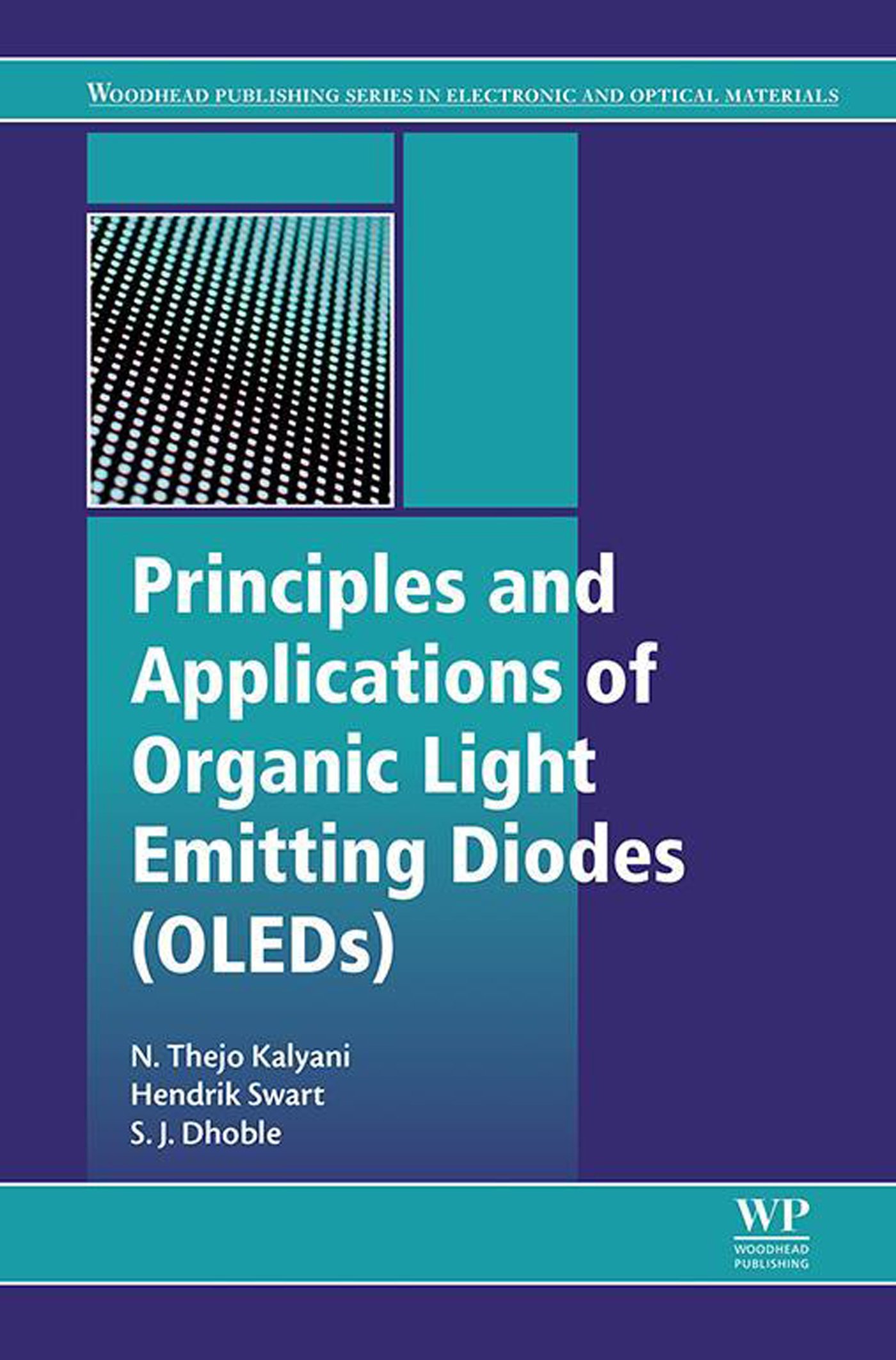 Principles and Applications of Organic Light Emitting Diodes (OLEDs) (Woodhead Publishing Series in Electronic and Optical Materials) (English Edition)