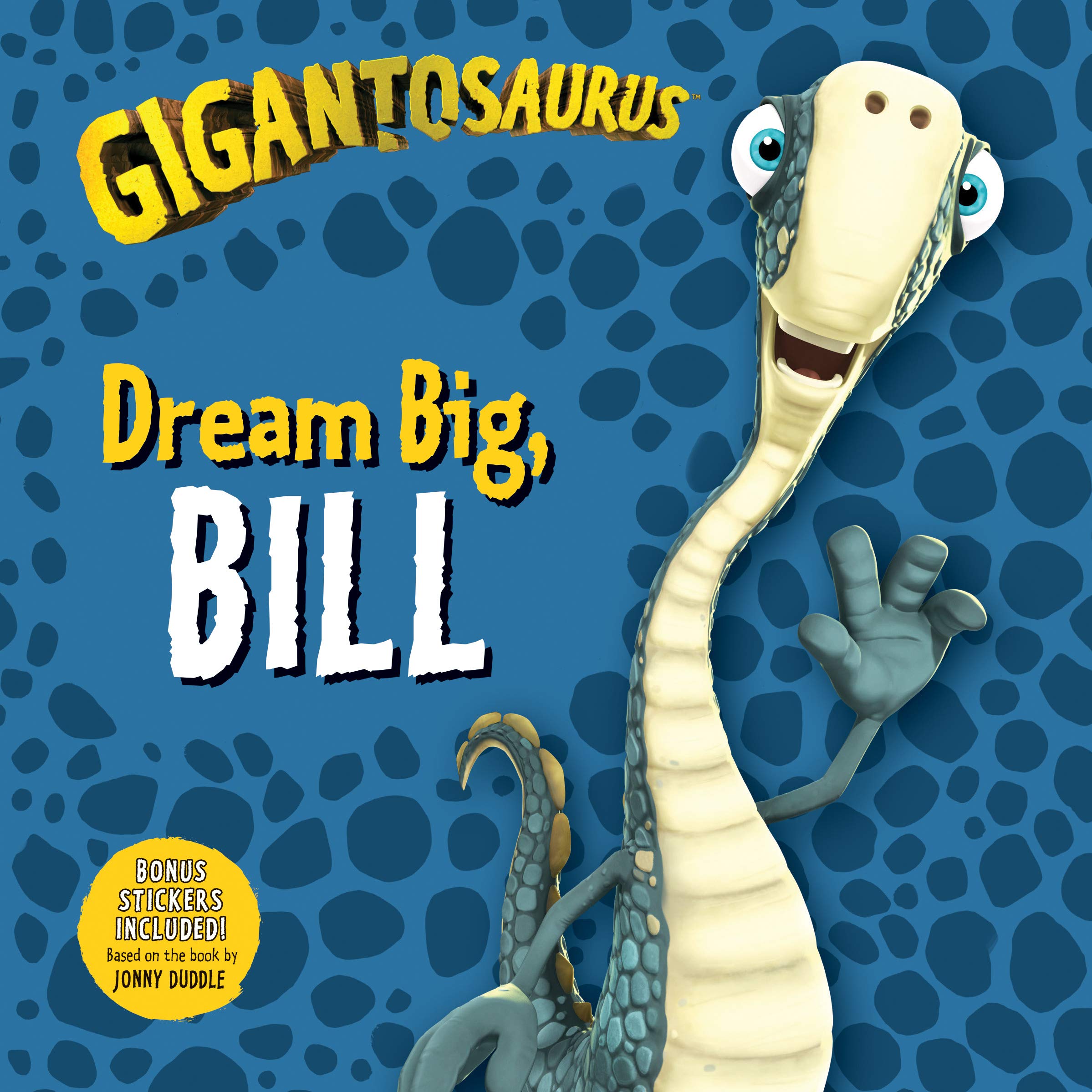 Candlewick Press (MA) Gigantosaurus: Dream Big, Bill