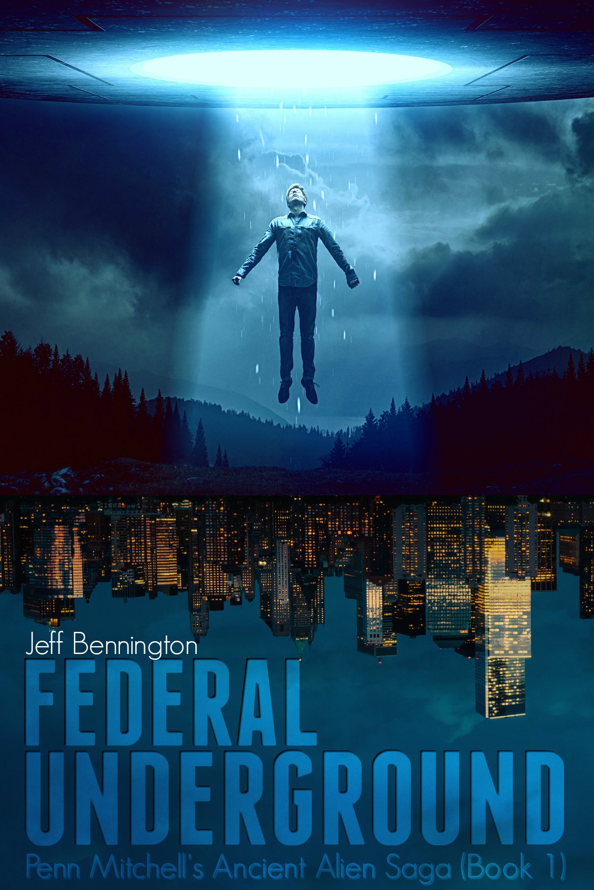 Federal Underground (Penn Mitchell's Ancient Alien Saga Book 1)