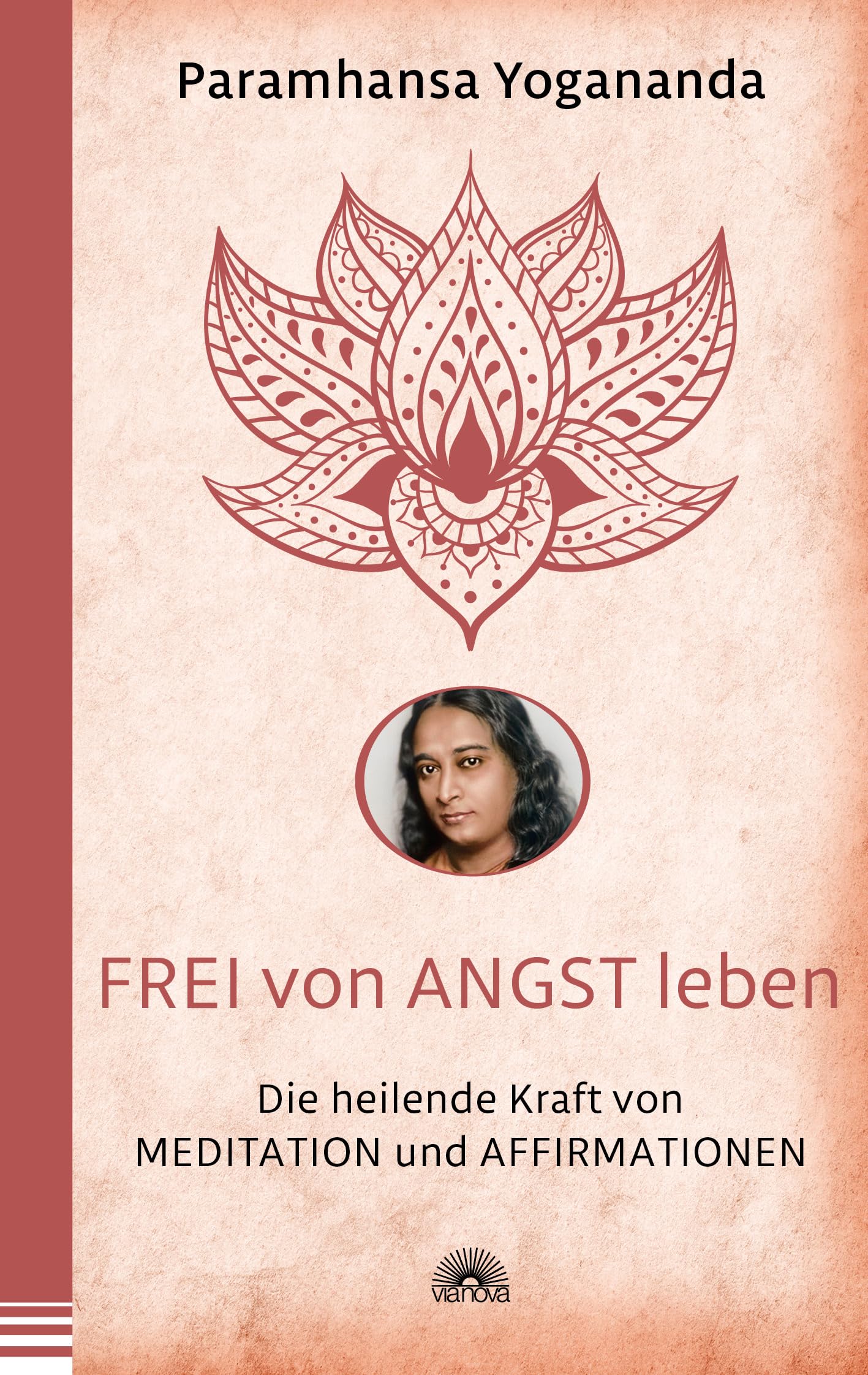 Frei von Angst leben: Die heilende Kraft von Meditation und Affirmationen