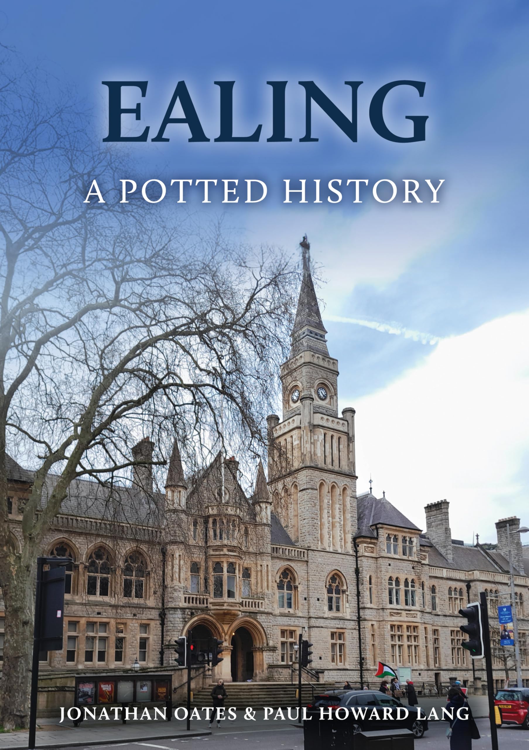 Ealing: A Potted History by Dr Jonathan Oates (Paperback Book)