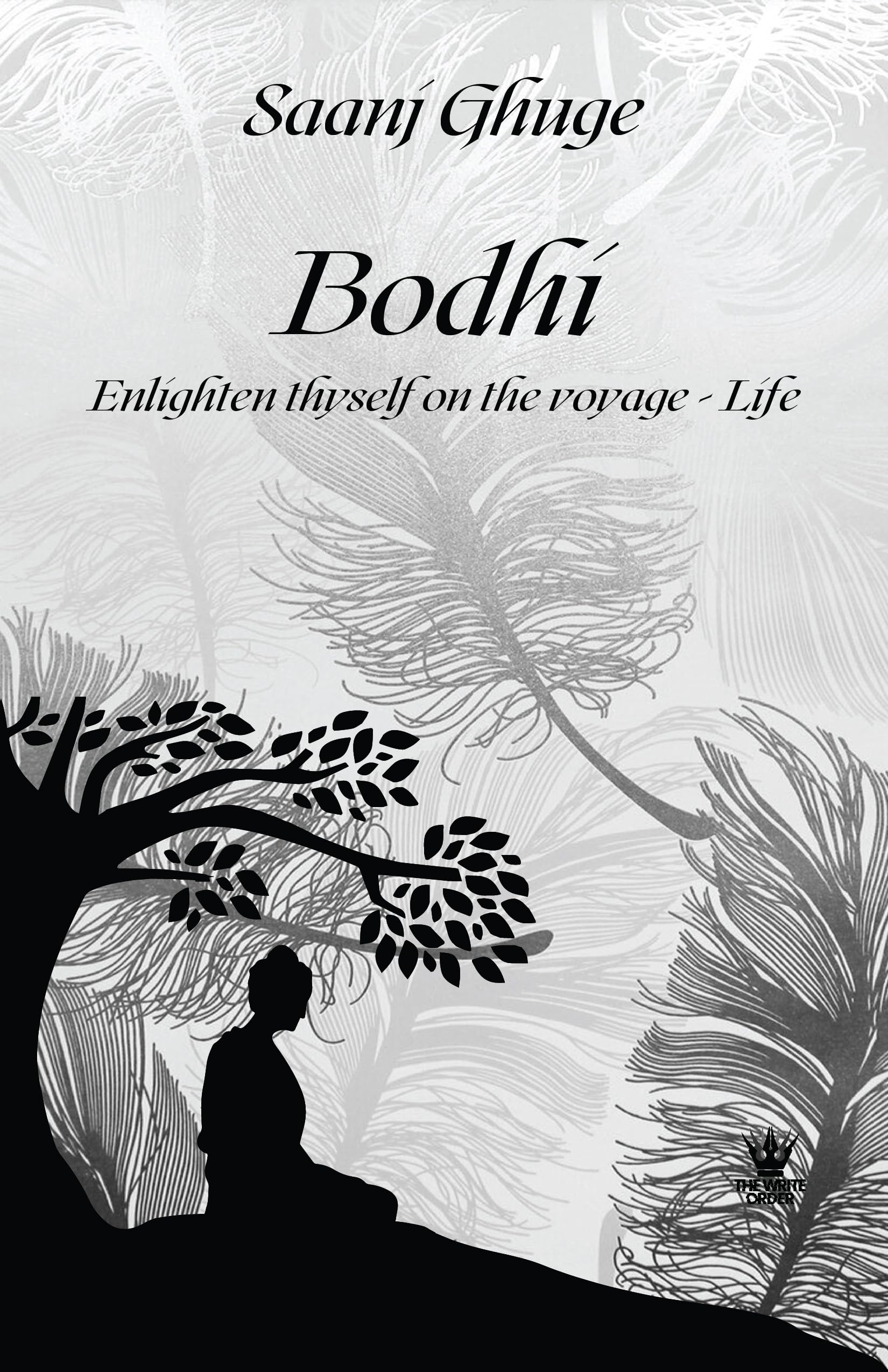 Bodhi: Enlighten thyself on the voyage - Life