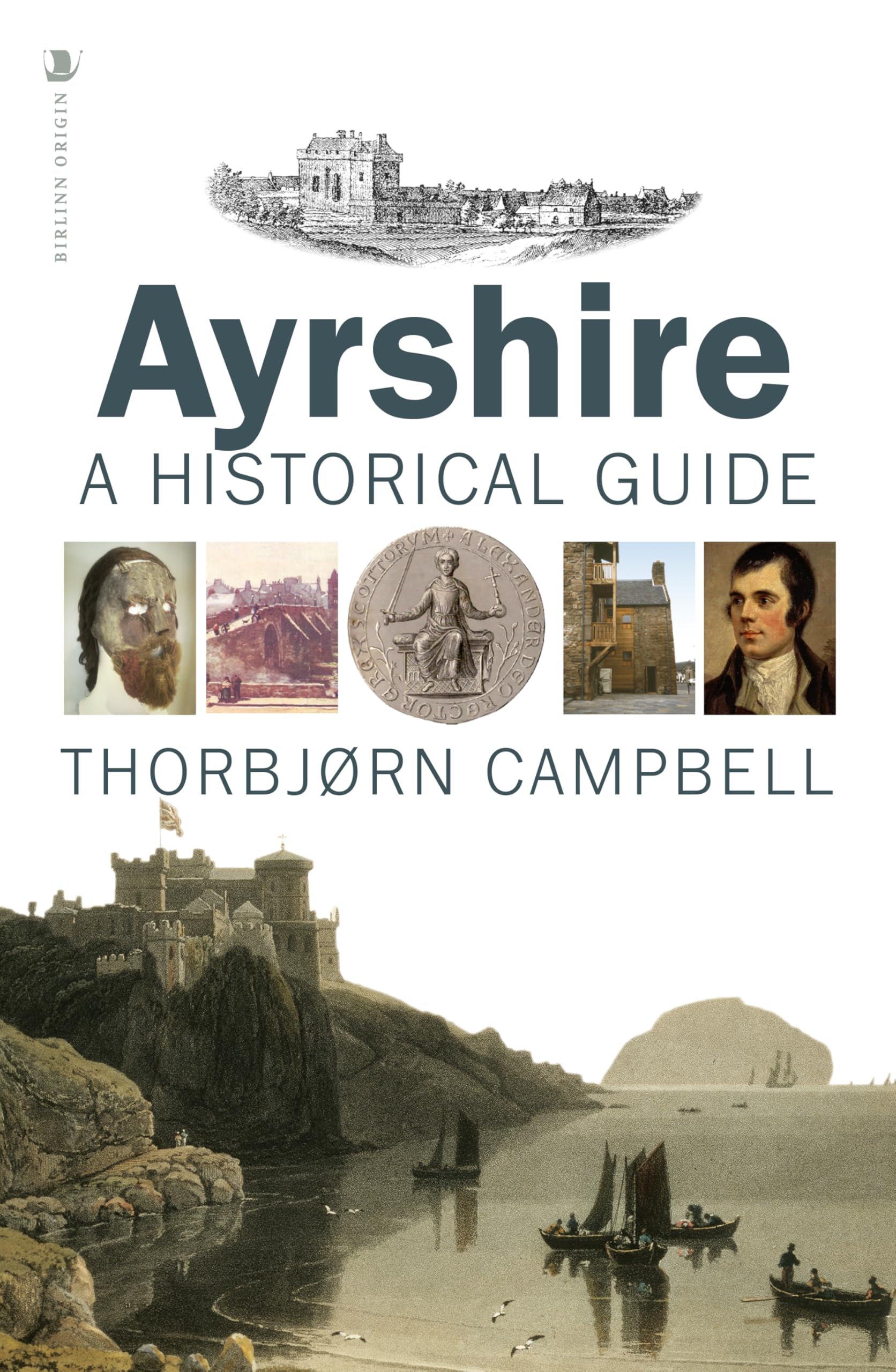 Ayrshire A Historical Guide by Thorbjorn Campbell (Paperback Book)
