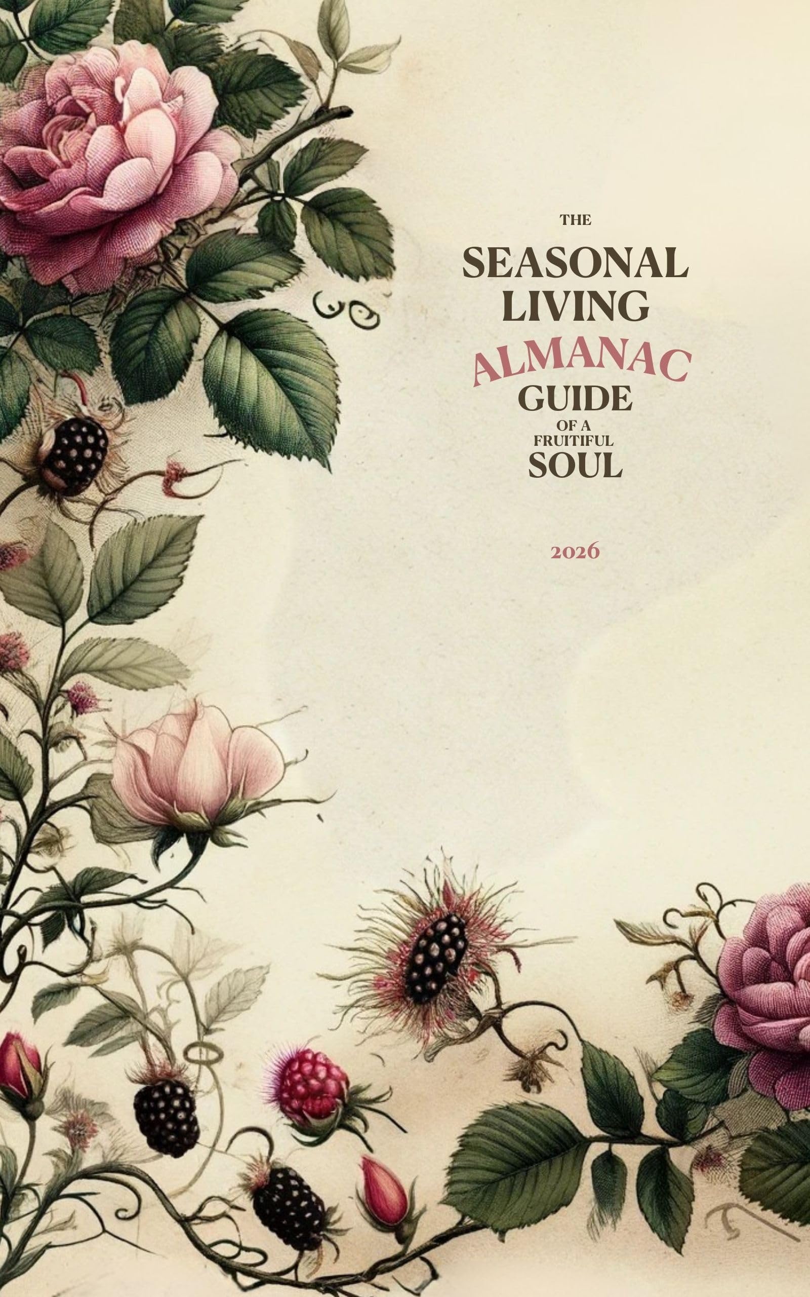 Seasonal Living Almanac Guide | 2026: A Yearlong Companion for Reflection, Renewal, and Inner Calm