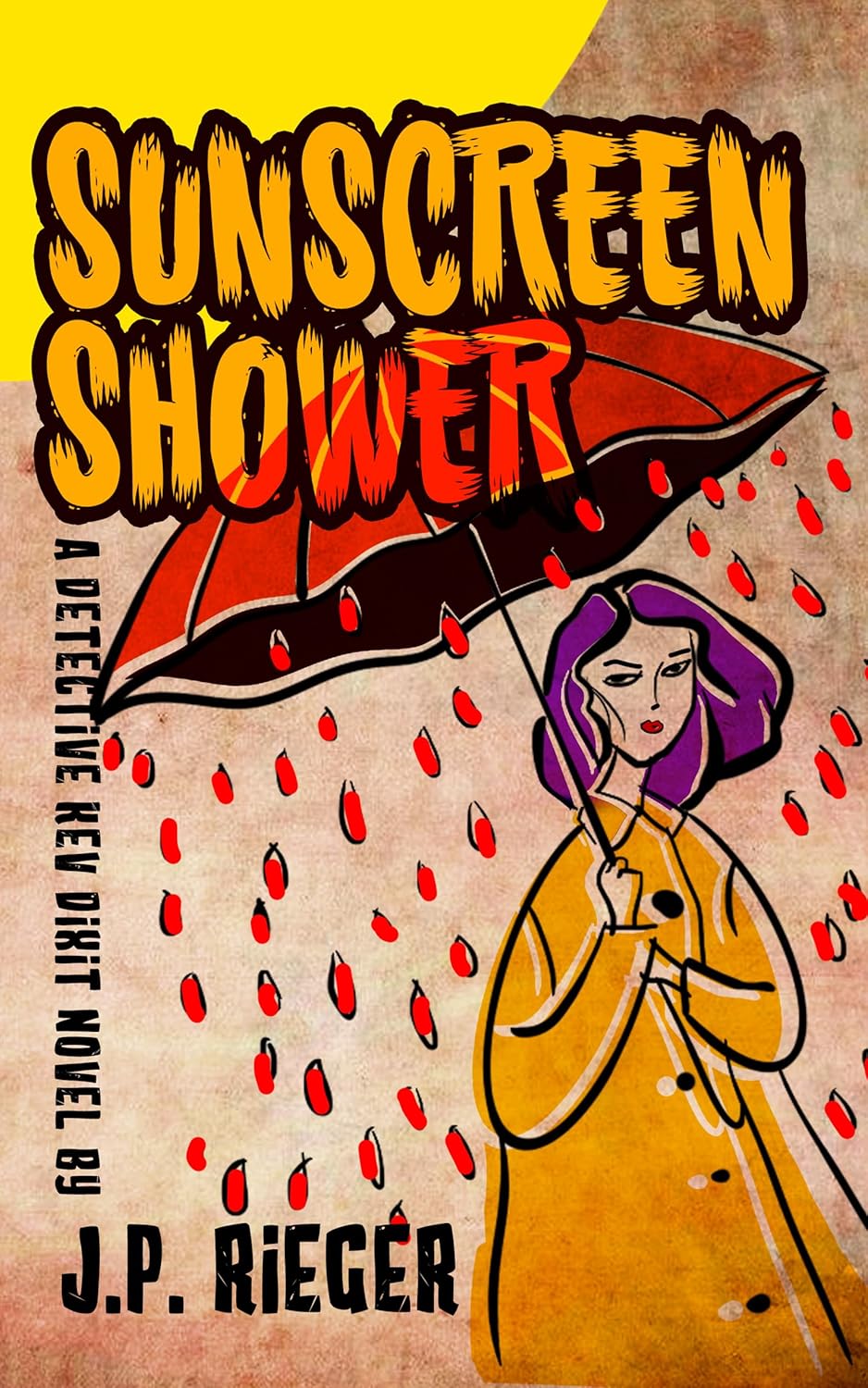 Sunscreen Shower: A Detective Kev Dixit Novel Sunscreen Shower: A Detective Kev Dixit Novel