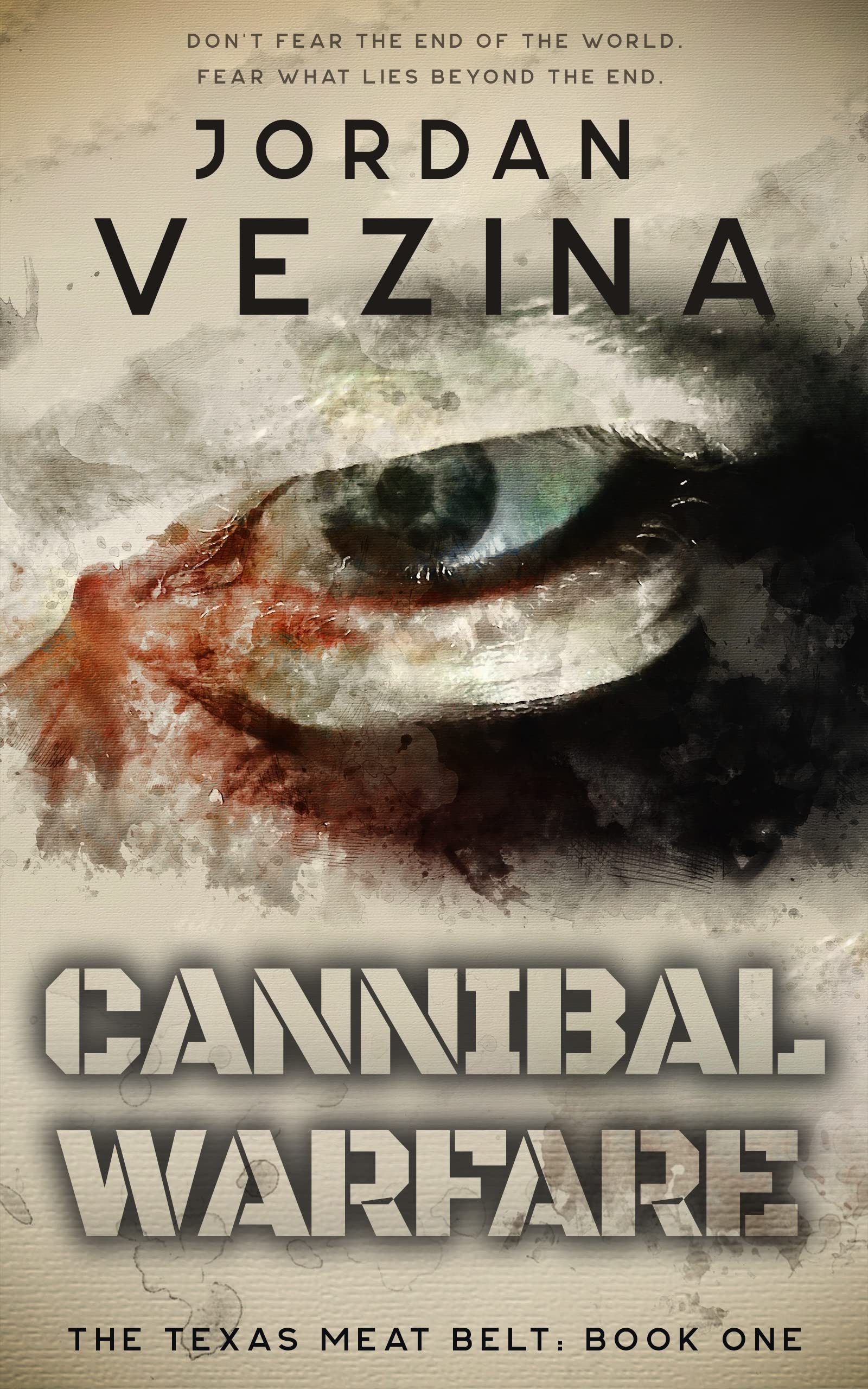 Cannibal Warfare: A Post-Apocalyptic Virus Thriller