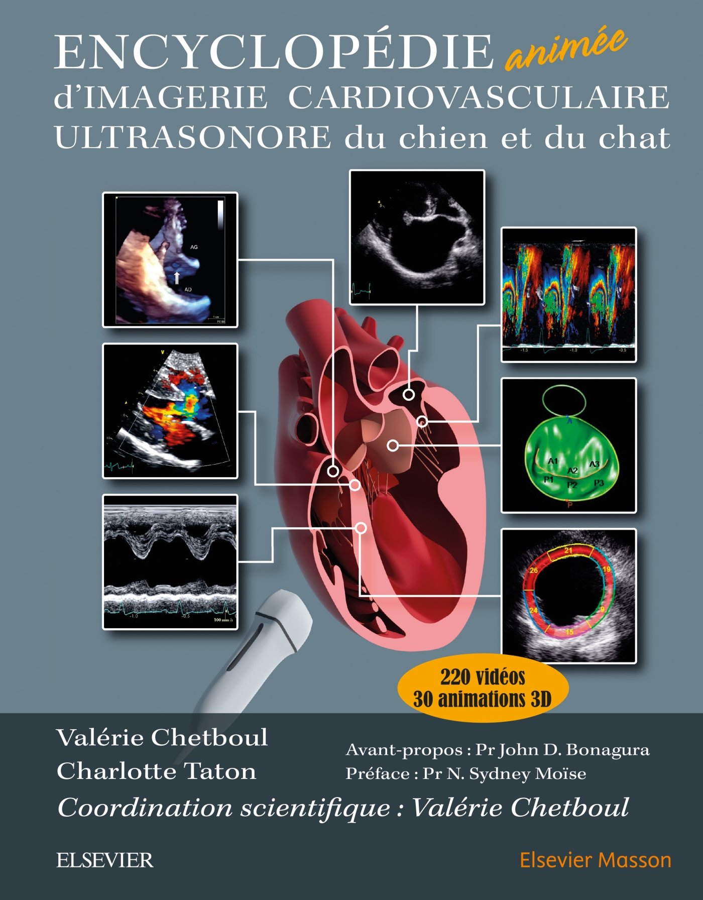 Encyclopédie animée d'imagerie cardiovasculaire ultrasonore du chien et du chat: Plus de 250 vidéos dont 30 animations 3D