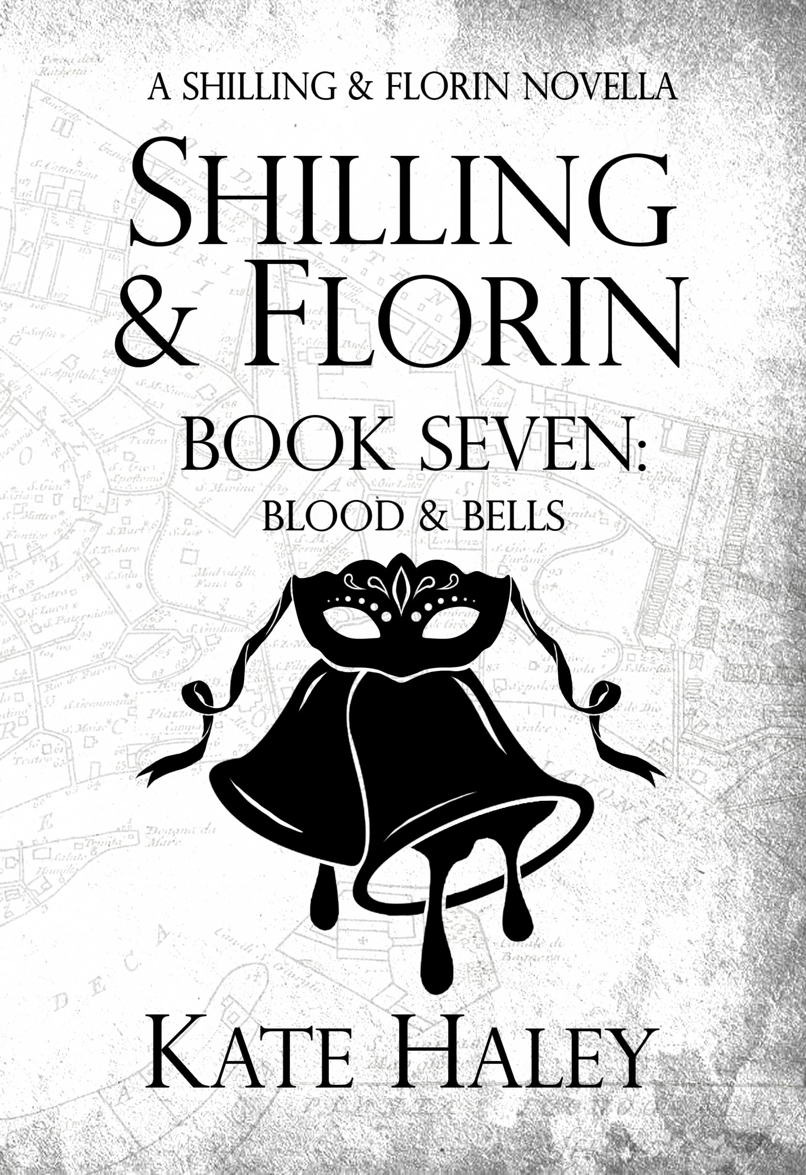 Shilling & Florin Book Seven: Blood & Bells: A Shilling & Florin Mystery (Shilling & Florin Mysteries 7)