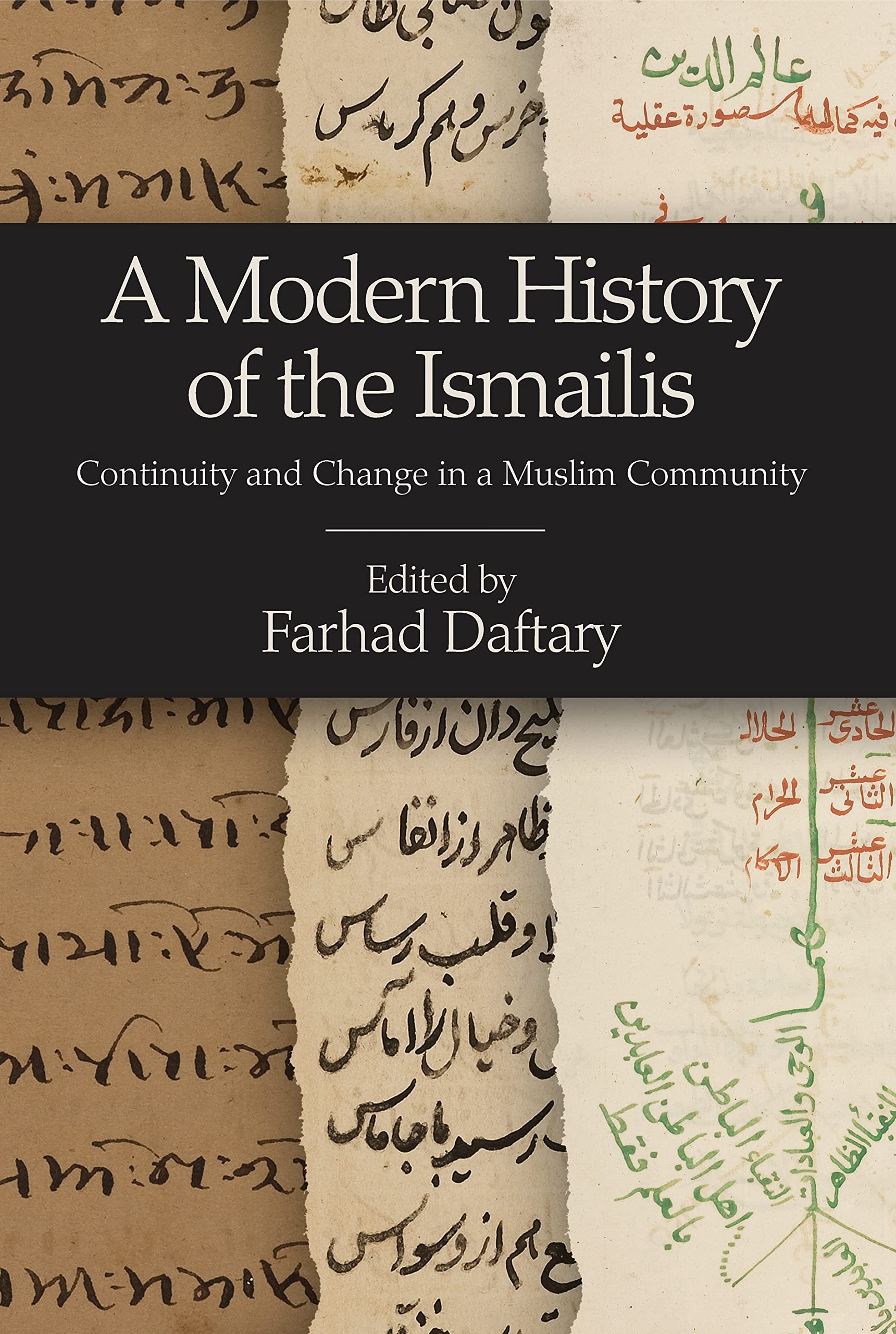 Buy A Modern History of the Ismailis: Continuity and Change in a Muslim Community (Ismaili Heritage) โ BookShops.in