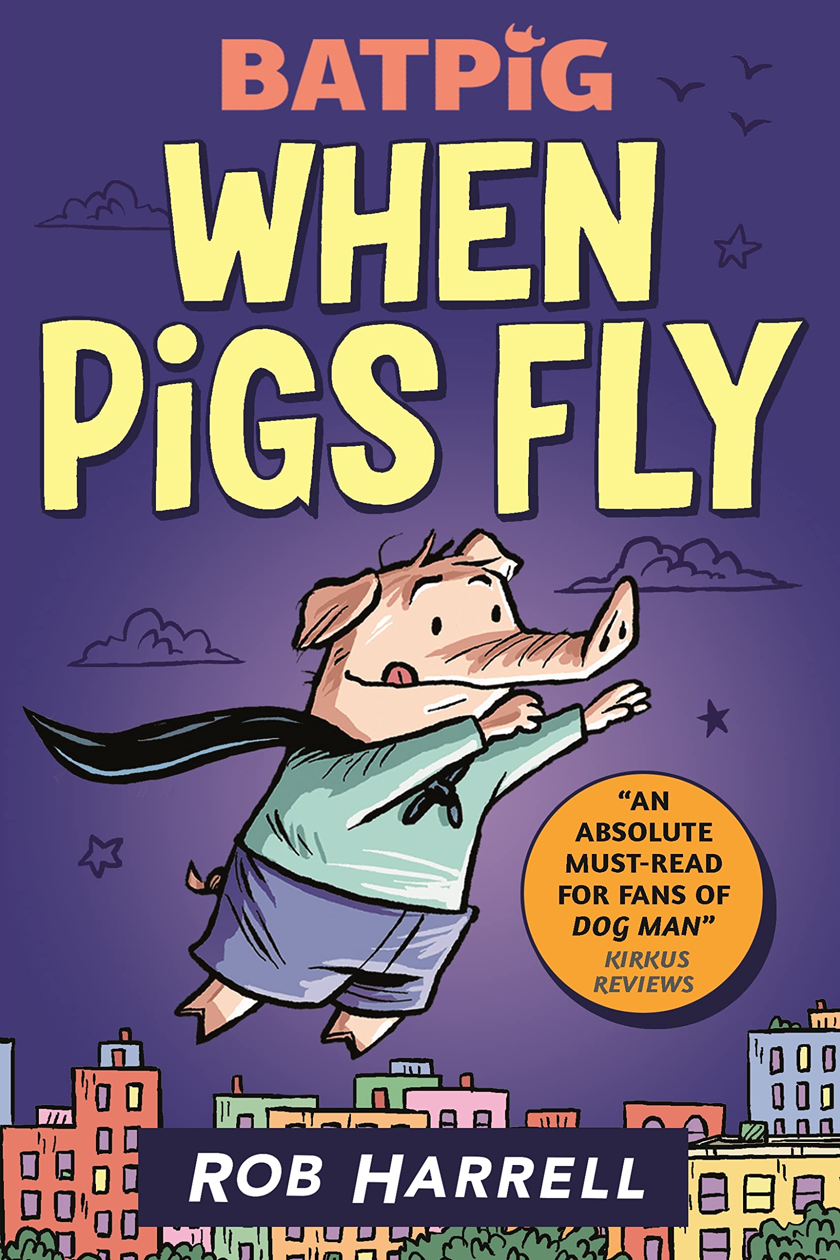 Batpig: When Pigs Fly by Rob Harrell, Rob Harrell - 9781529510270