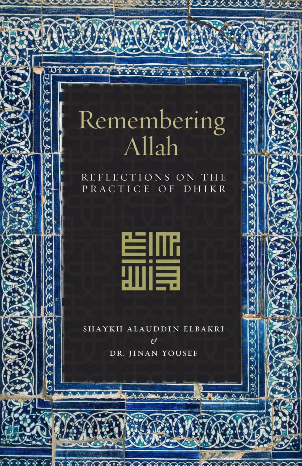 Remembering Allah: Reflections on the Practice of Dhikr