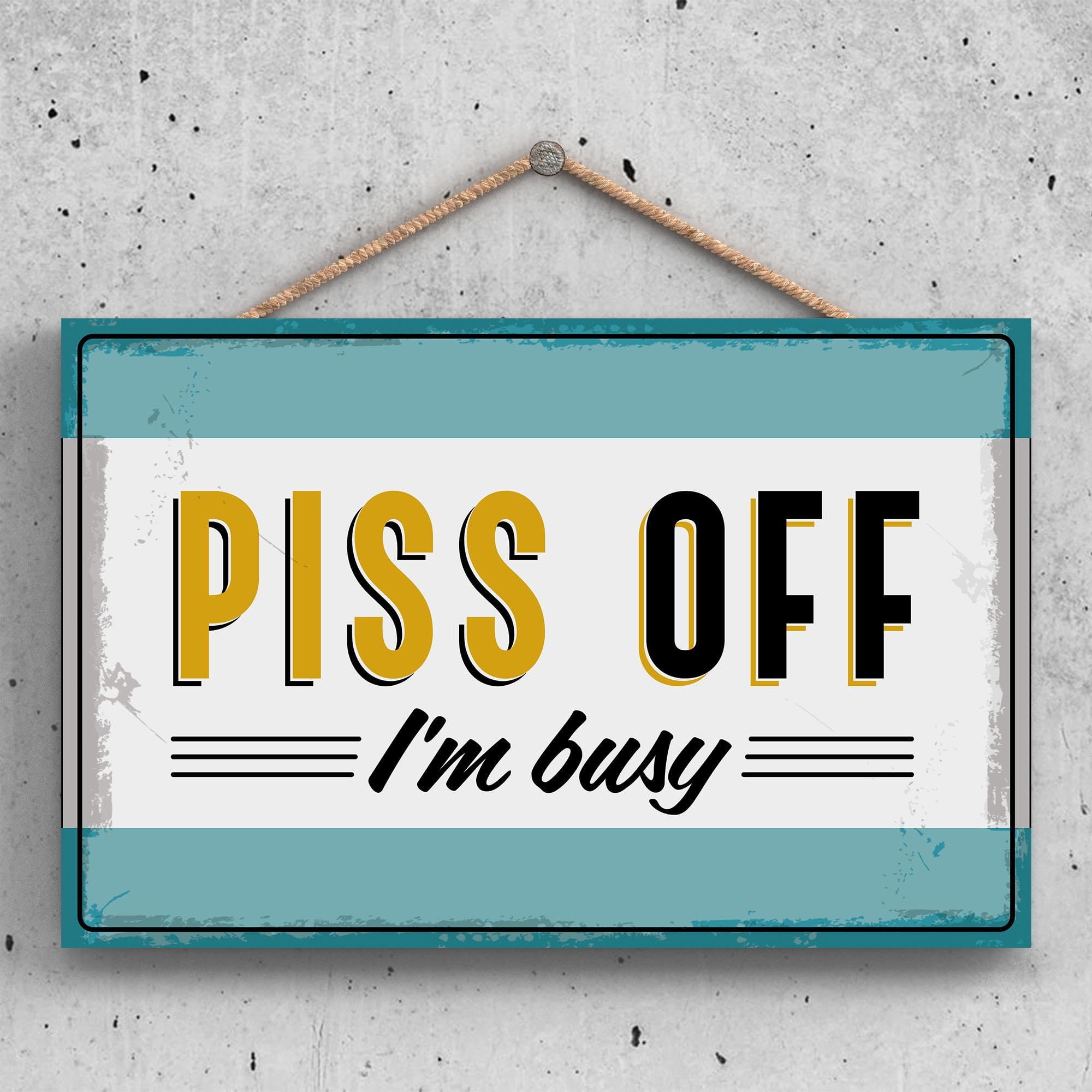Global Designs White Grain With Uv Print Do Not Disturb Piss Off Funny Hanging Hanger Wooden Plaque