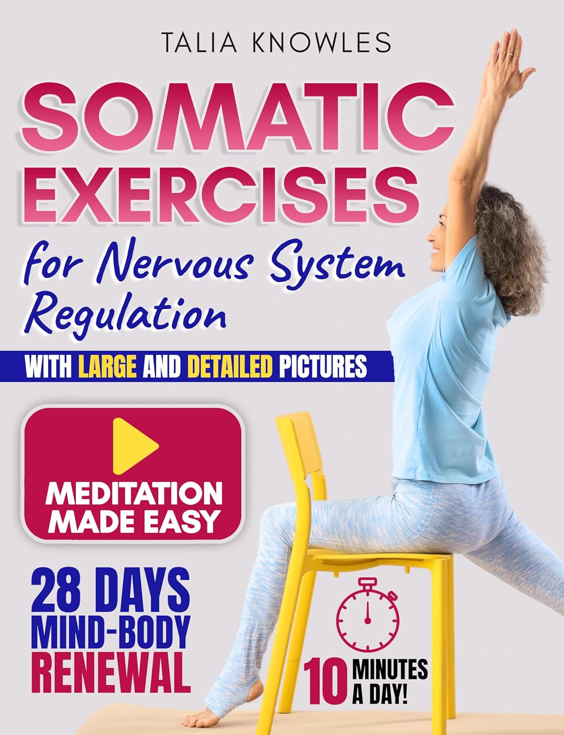 Somatic Exercises for Nervous System Regulation: Harness the Power of Somatic Exercises: Regulate Your Nervous System, Strengthen Your Body, and Cultivate Mindfulness in Just 10 Minutes a Day      Kindle Edition