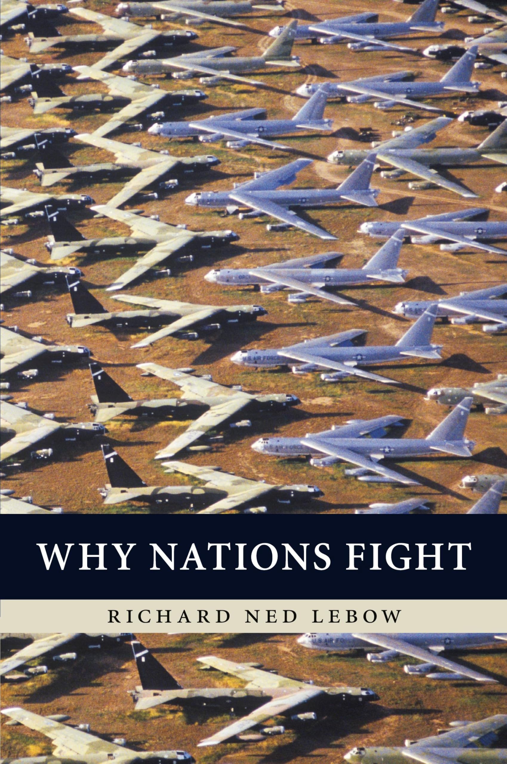 Why Nations Fight: Past And Future Motives For War