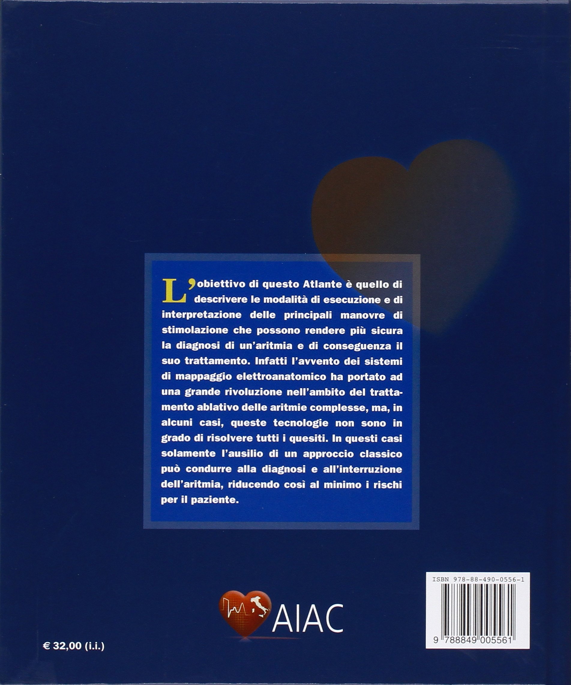 Atlante di elettrofisiologia pratica. Approccio tradizionale alla diagnosi delle aritmie