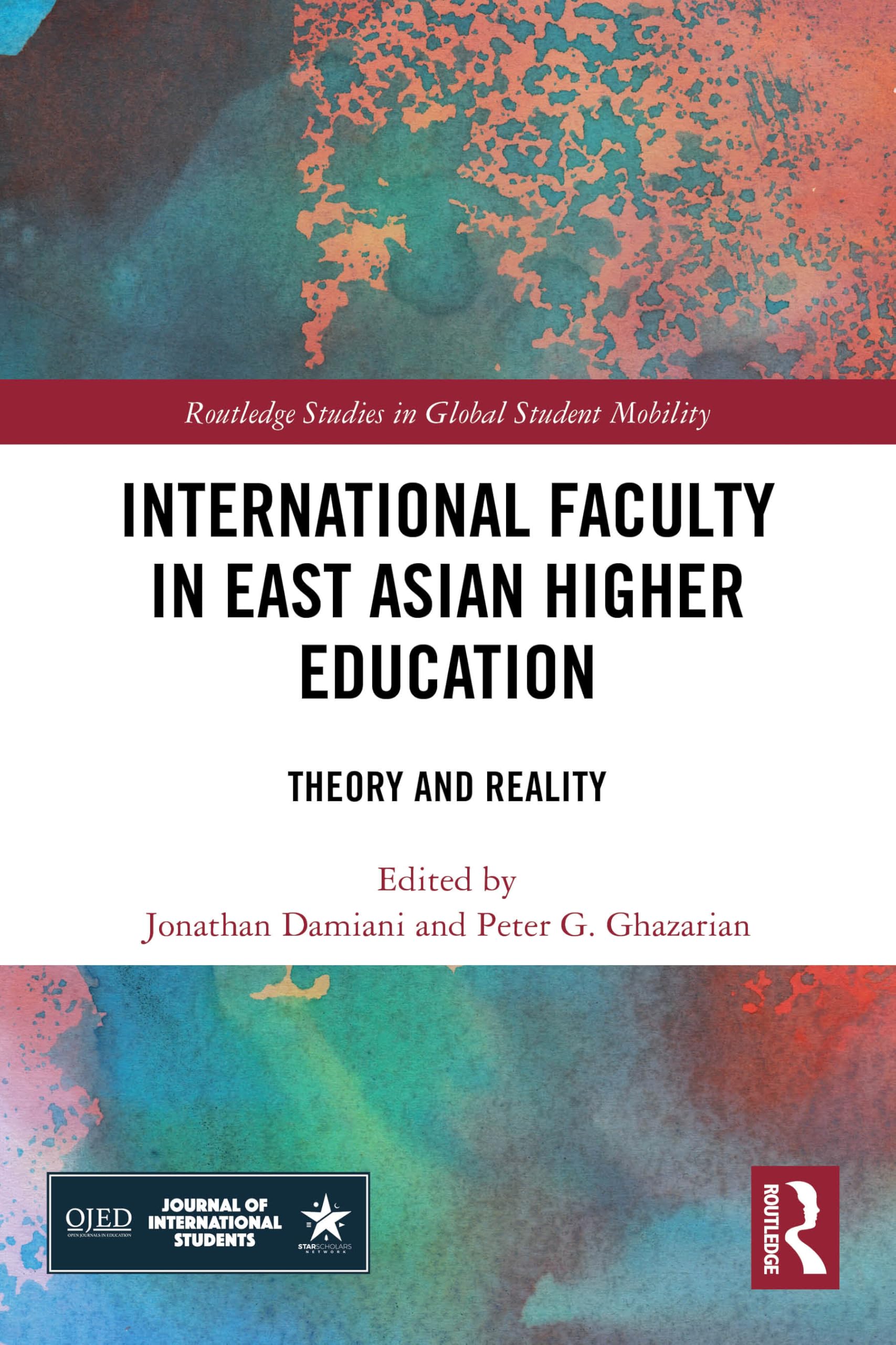 International Faculty in East Asian Higher Education: Theory and Reality (Routledge Studies in Global Student Mobility)