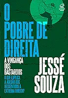 O pobre de direita: A vingança dos bastardos