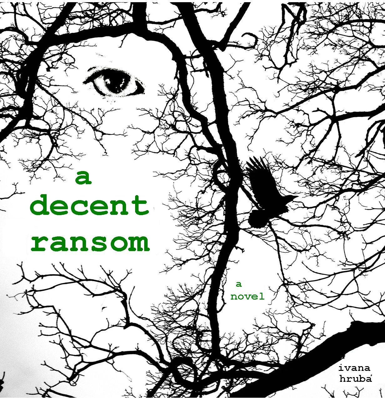 A Decent Ransom: A Story of a Kidnapping Gone Right