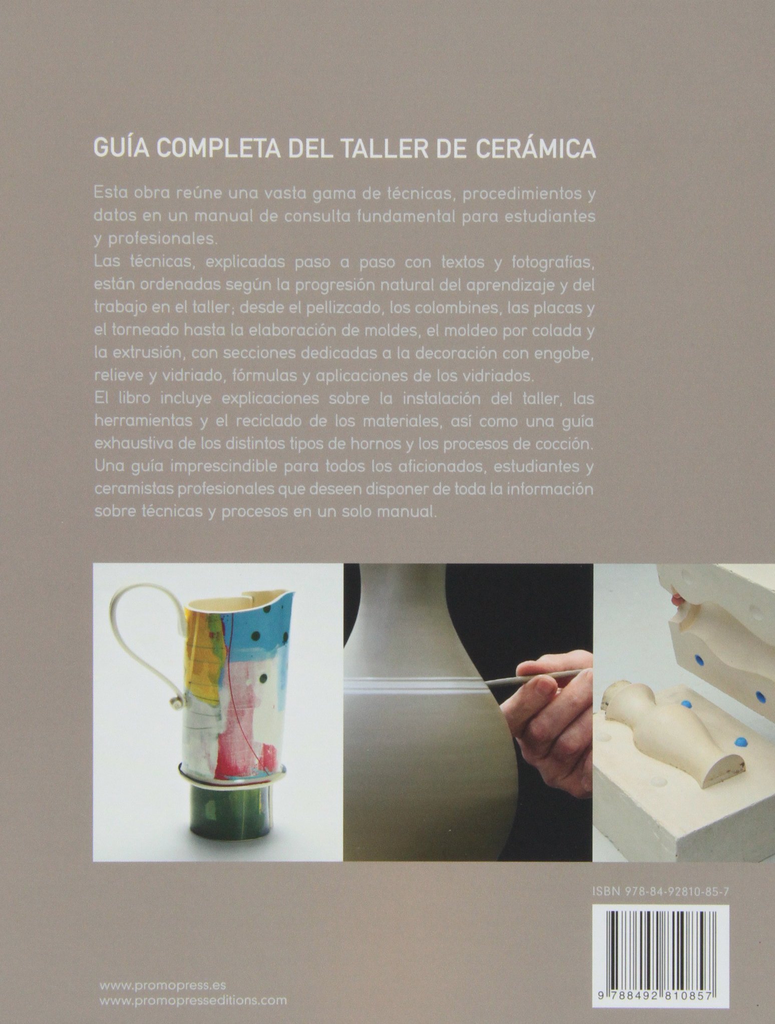 Guía completa del taller de cerámica. Materiales, procesos y sistemas de conformación (SIN COLECCION)