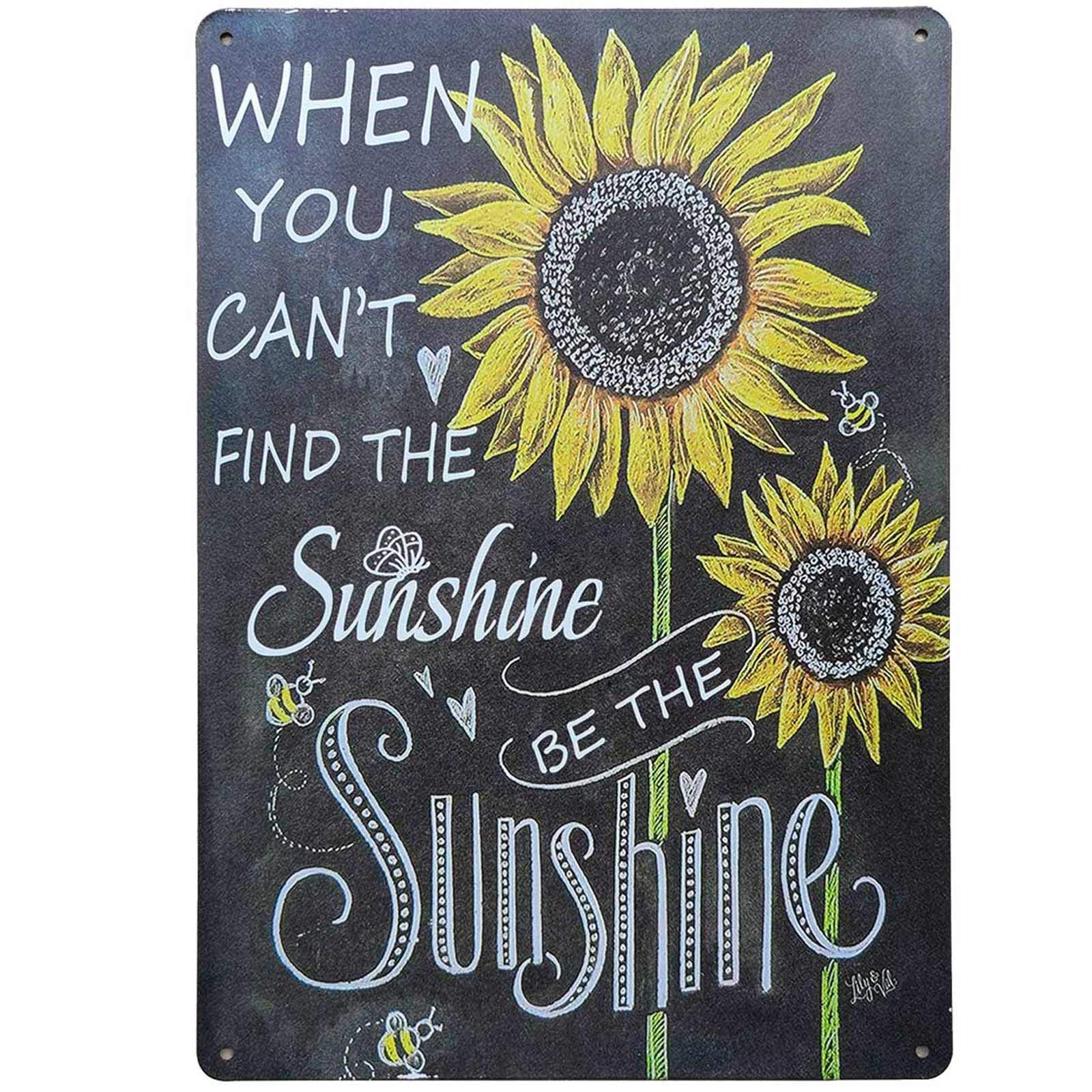 TISOSOWhen You Can't Find The Sunshine Be The Sunshine Retro Vintage Tin Bar Sign Sunflower Bathroom Country Home Decor 8X12Inch