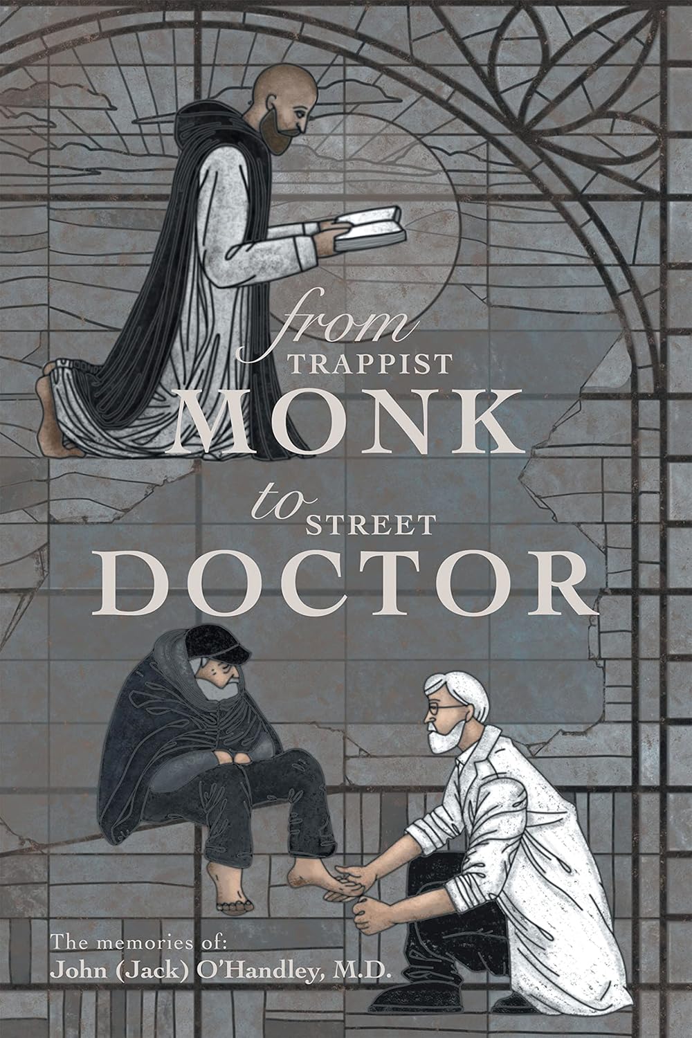 From Trappist Monk to Street Doctor The Memories Of eBook O'Handley