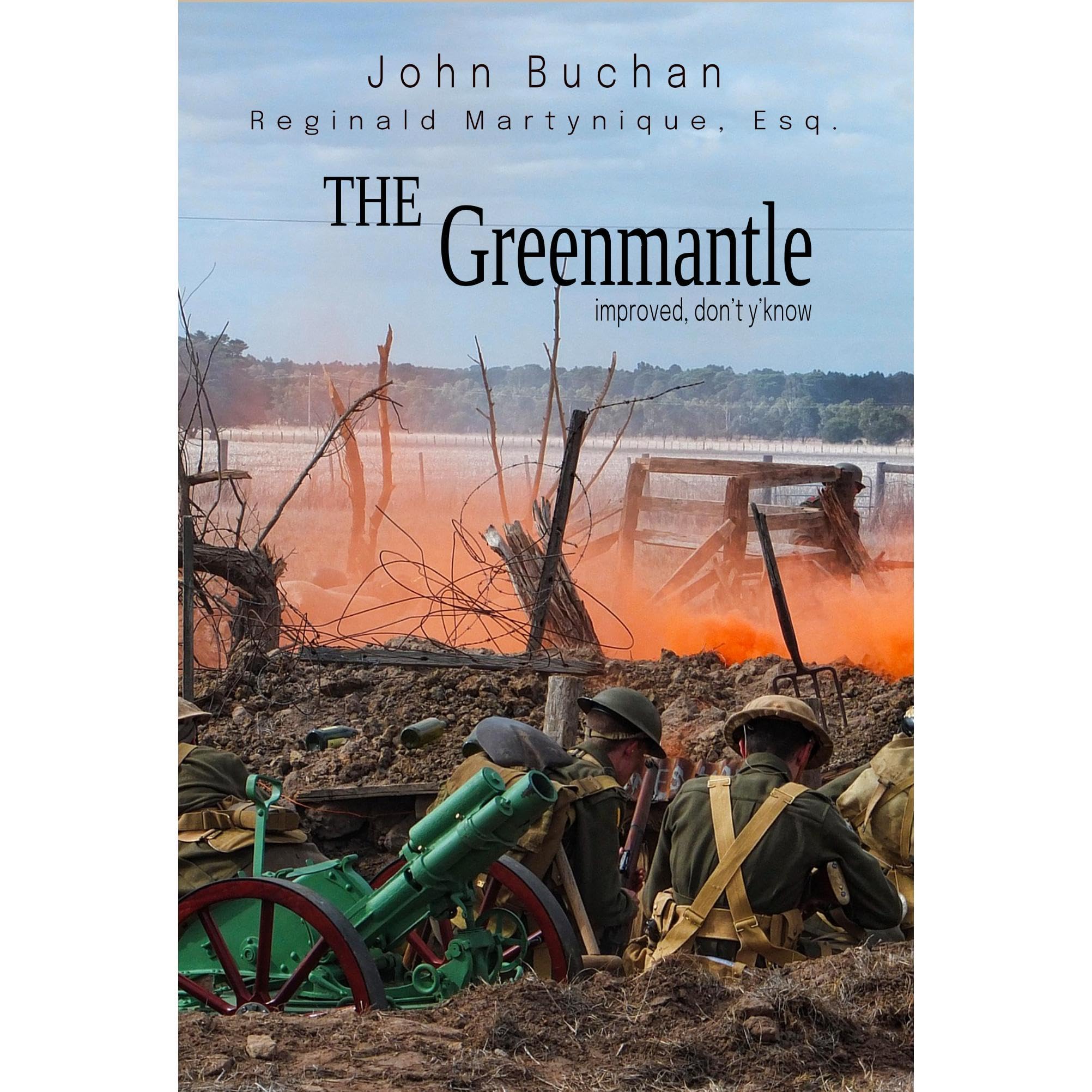 Greenmantle improved, don’t y'know