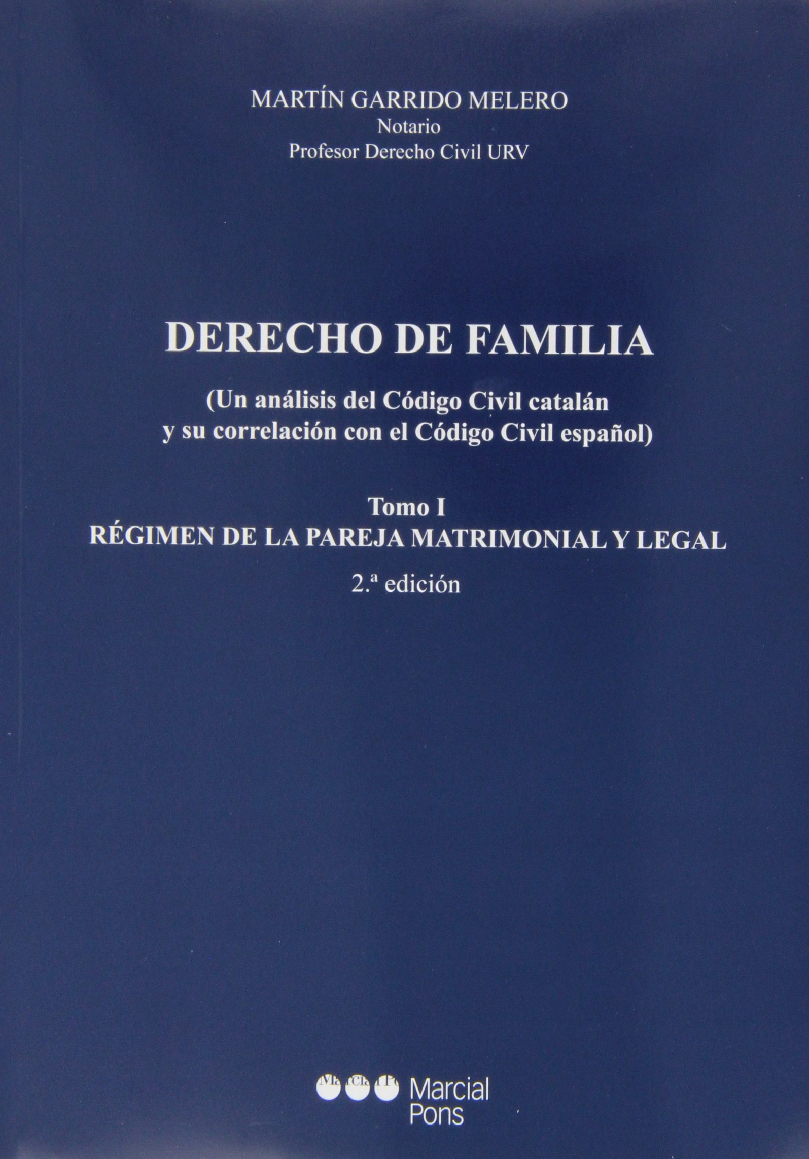 DERECHO DE FAMILIA I Y II: Un análisis del Código Civil catalán y su correlación con el Código Civil español (Manuales universitarios)