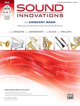 Sound Innovations for Concert Band, Bk 2 A Revolutionary Method for Early-Intermediate Musicians B-flat Tenor Saxophone, Book & Online Media