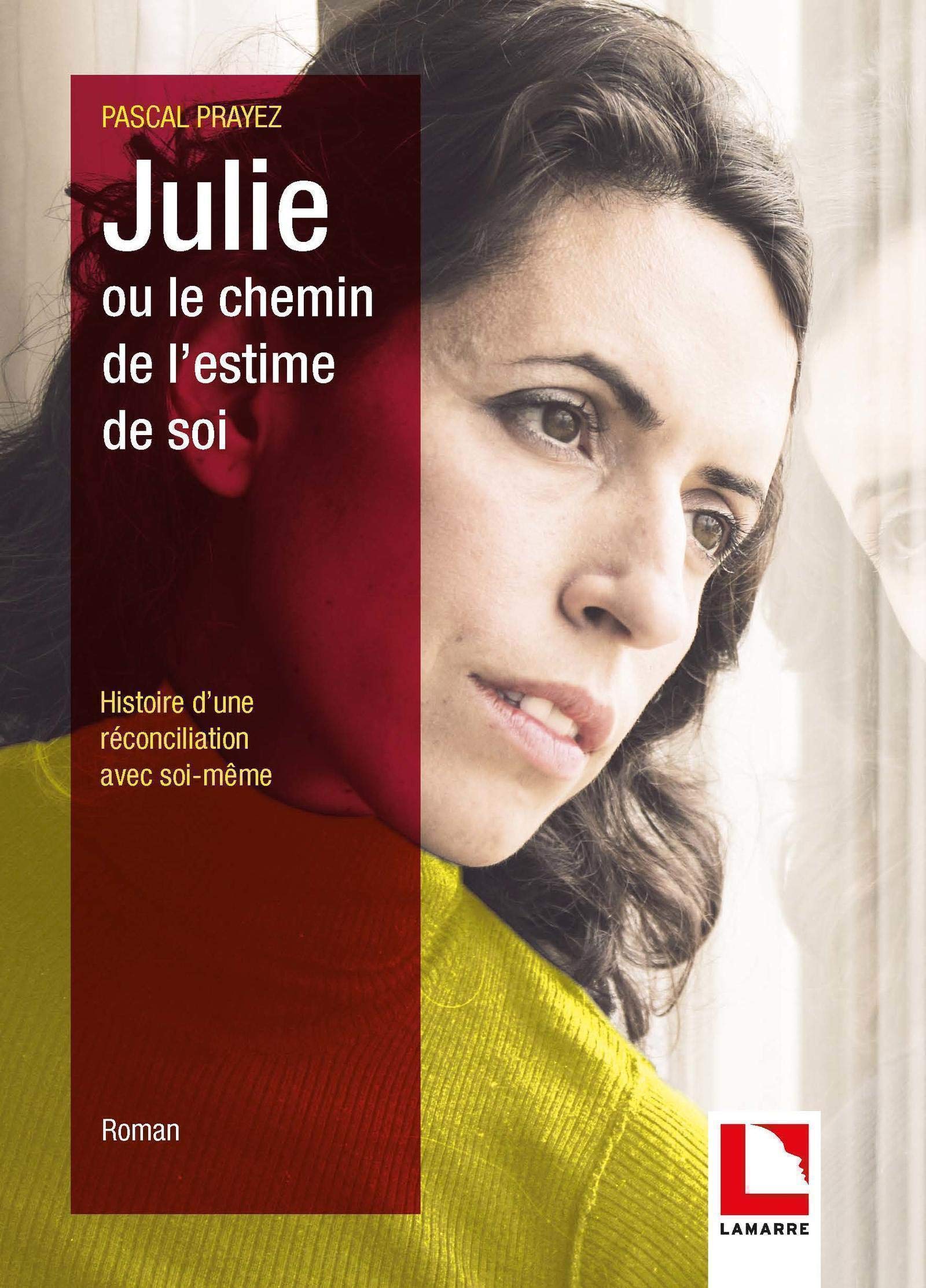 Julie Ou L Aventure De La Juste Distance Julie ou le chemin de l'estime de soi: Histoire d'une réconciliation avec  soi-même : Prayez, Pascal: Amazon.fr: Livres