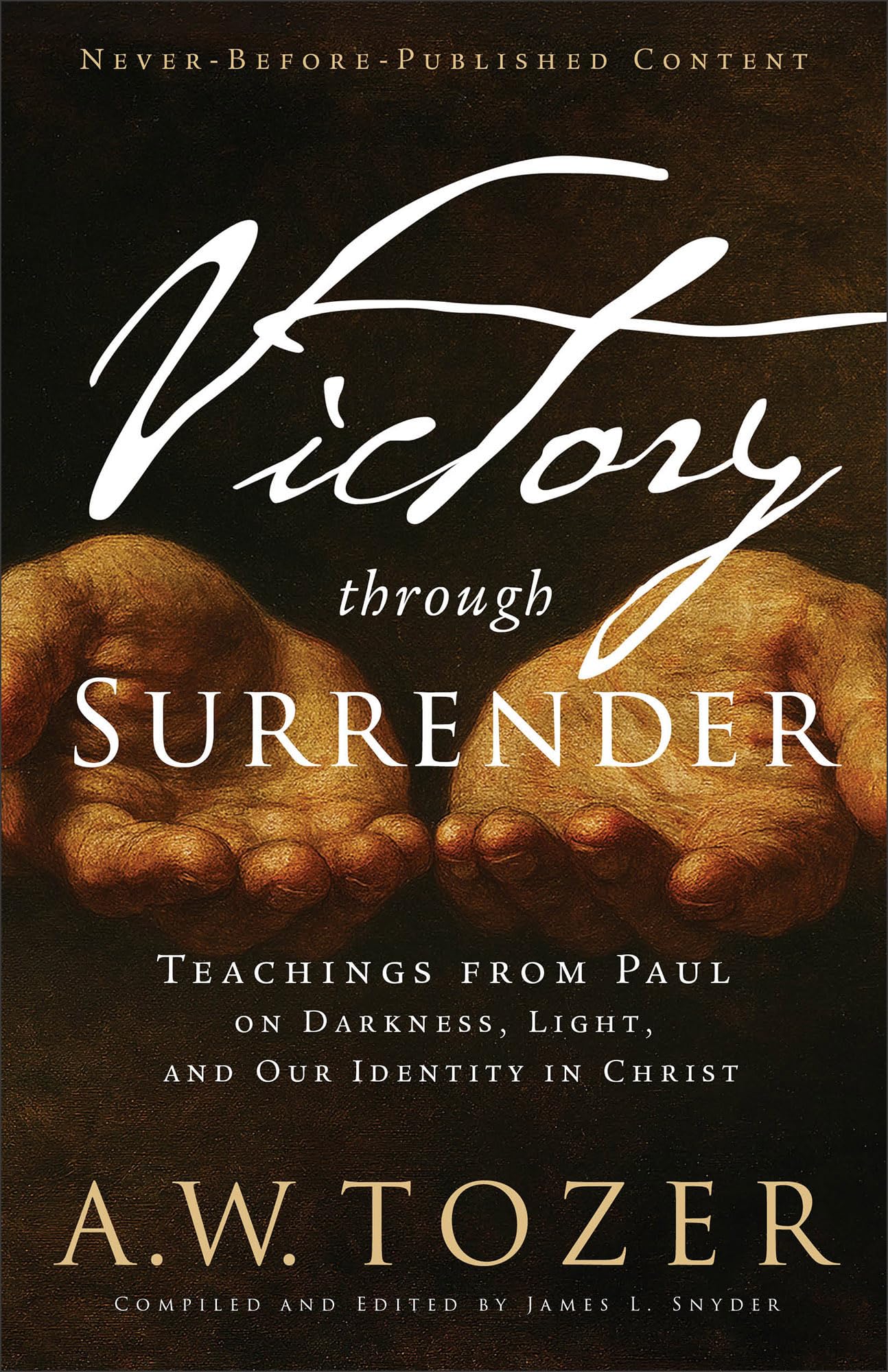 Victory Through Surrender: Teachings from Paul on Darkness, Light, and Our Identity in Christ