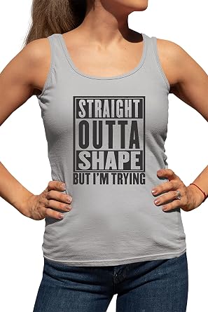 Go All Out Womens Straight Outta Shape But I'm Trying Sleeveless Tank Top T-Shirt