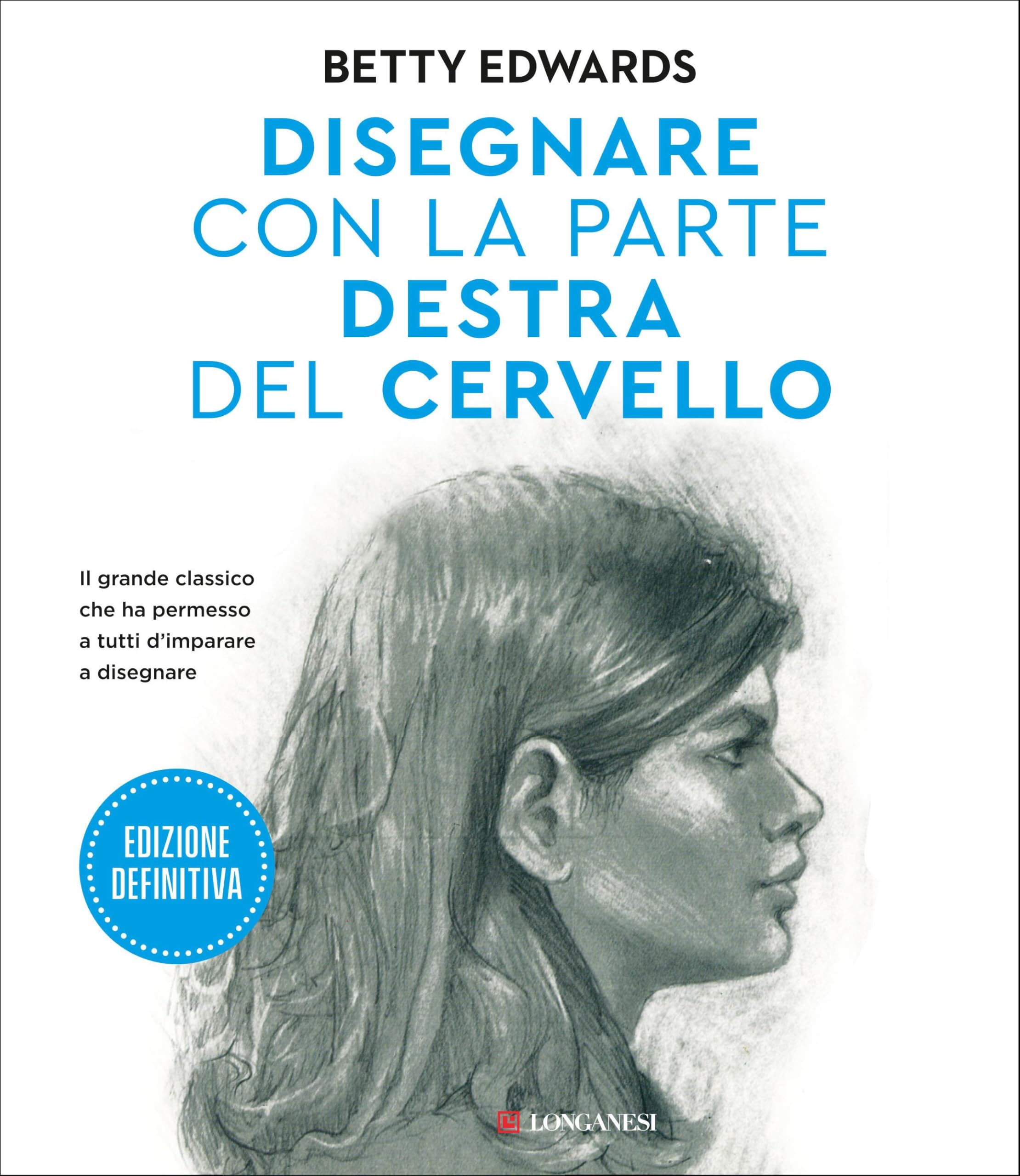 Disegnare con la parte destra del cervello le livre de dessin pour vos loisirs