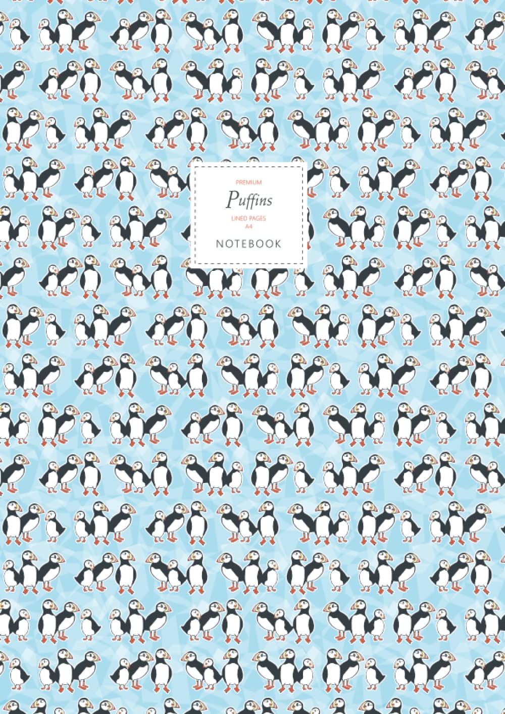 Puffins Notebook - Lined Pages - A4 - Premium: (Blue Edition) Fun notebook 192 lined pages (A4 / 8.27x11.69 inches / 21x29.7cm)