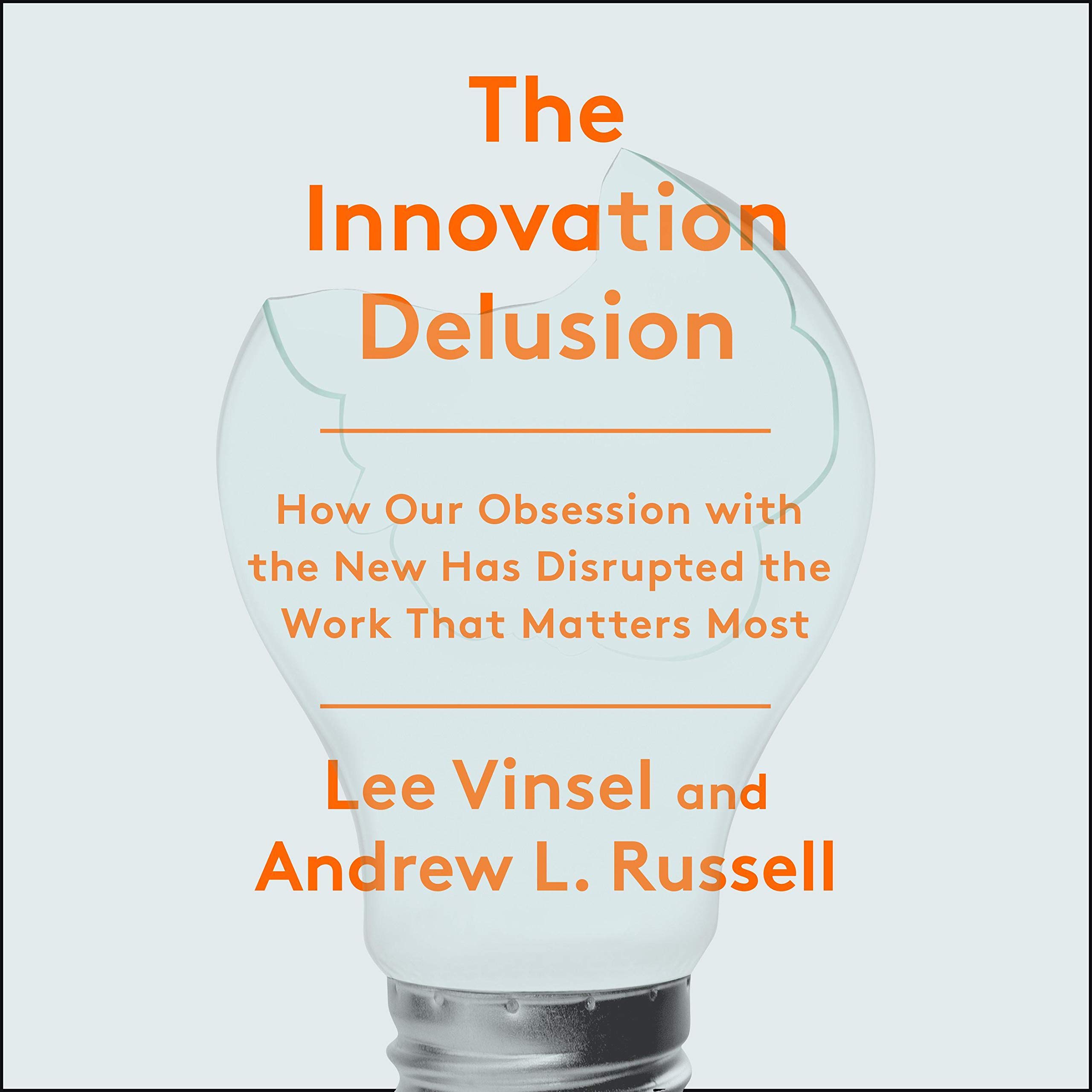 The Innovation Delusion