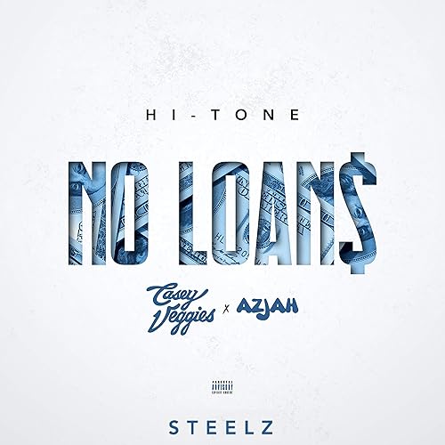 No Loans Explicit By Hi Tone Steelz Feat Casey Veggies