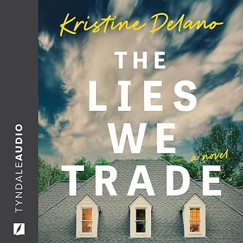 The Lies We Trade Audiobook by Kristine Delano episode artwork