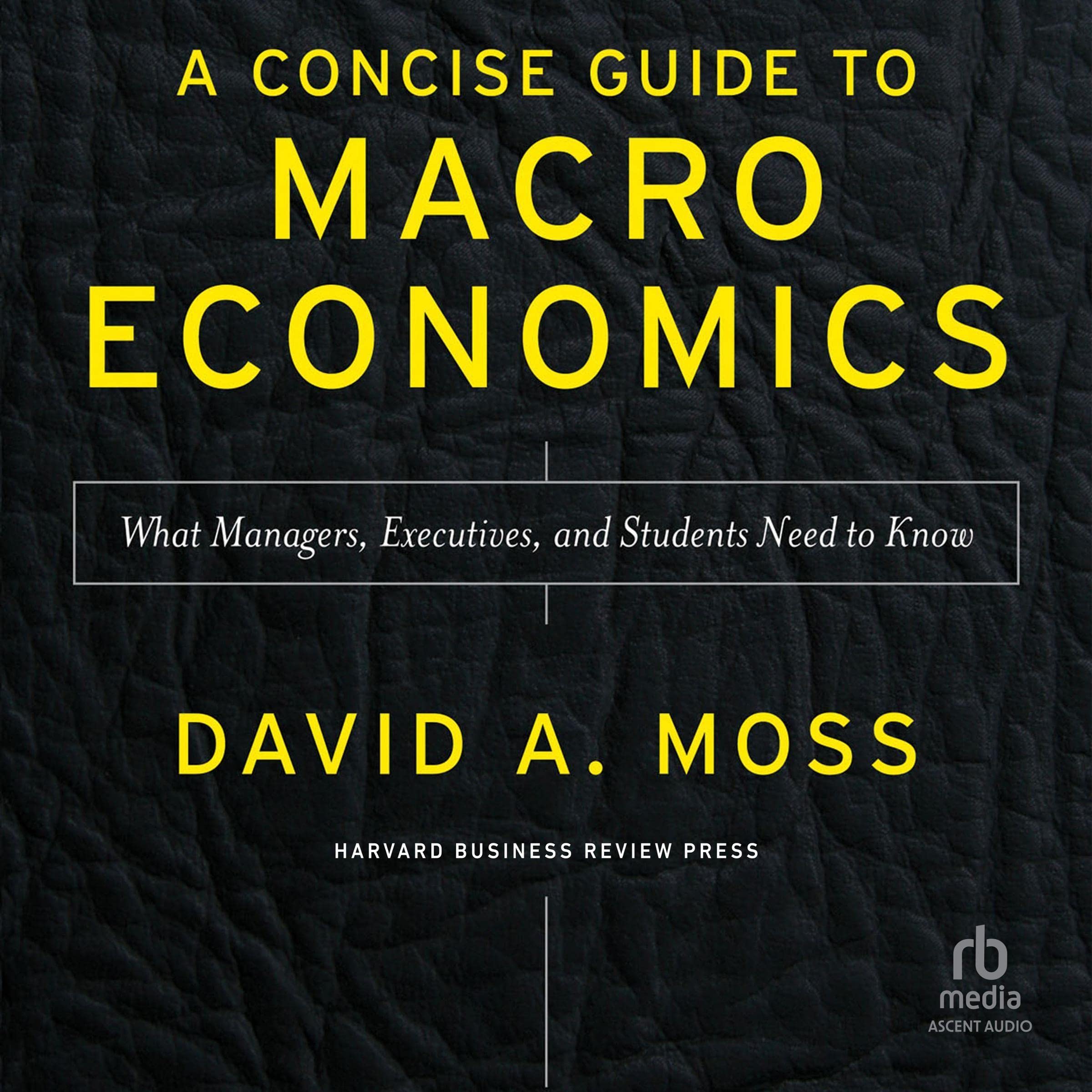 A Concise Guide to Macroeconomics, Second Edition