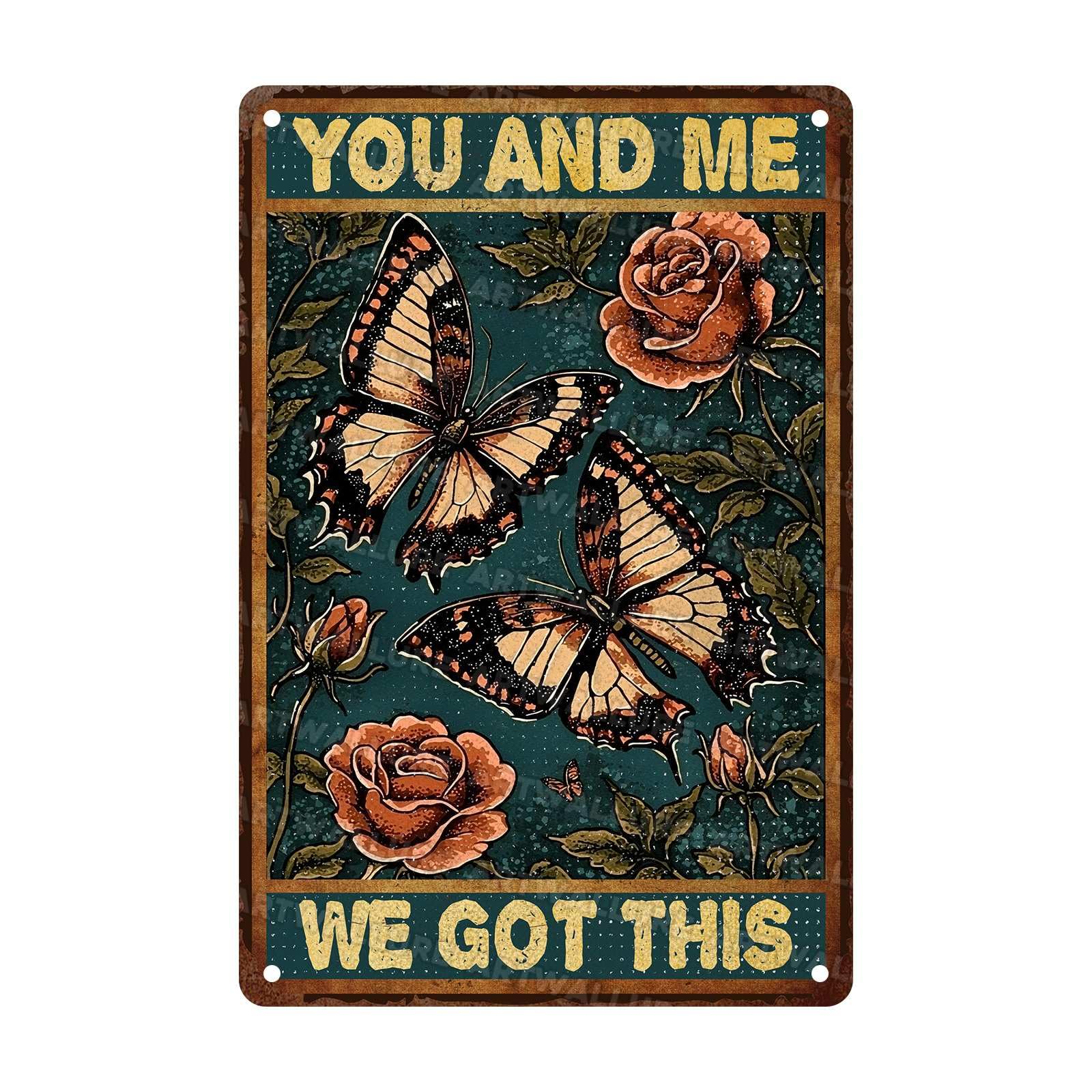Butterfly Vintage Sign You and Me We Got Metal This for Home Bedrooms Kitchen Bars Pubs Garages Gardens Patios Porches 8x12Inch
