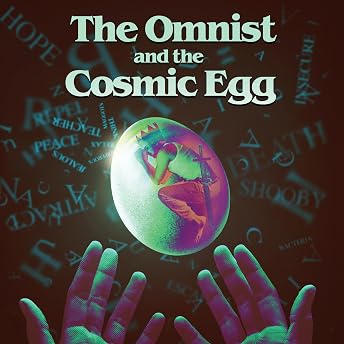The Omnist and the Cosmic Egg Audiobook by Rob Weldon episode artwork