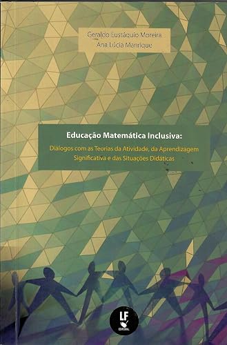 Educação Matemática inclusiva: Diálogos com as Teorias da Atividade, da Aprendizagem Significativa e das Situações Didáticas