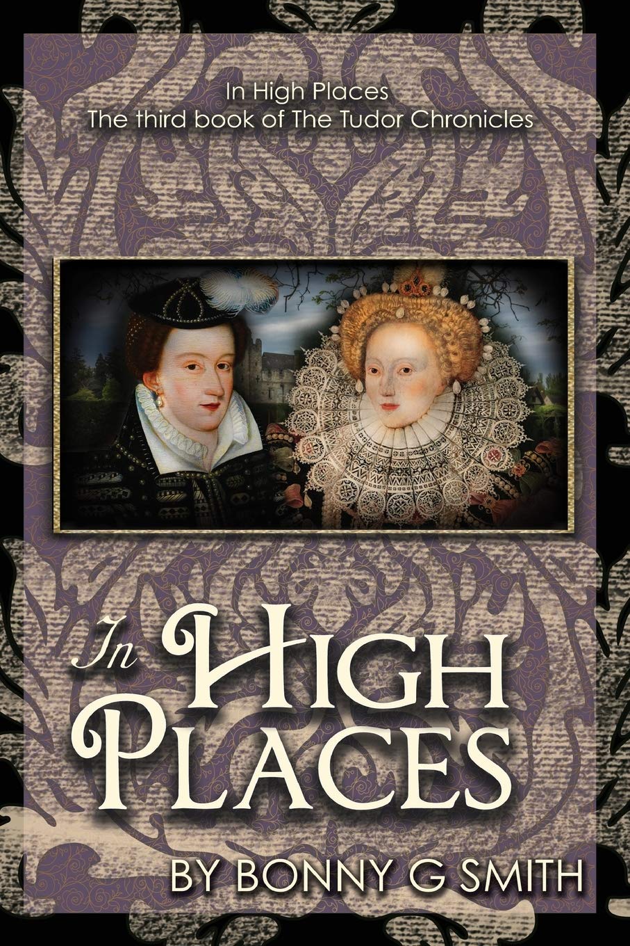 In High Places: The third book of The Tudor Chronicles: 4