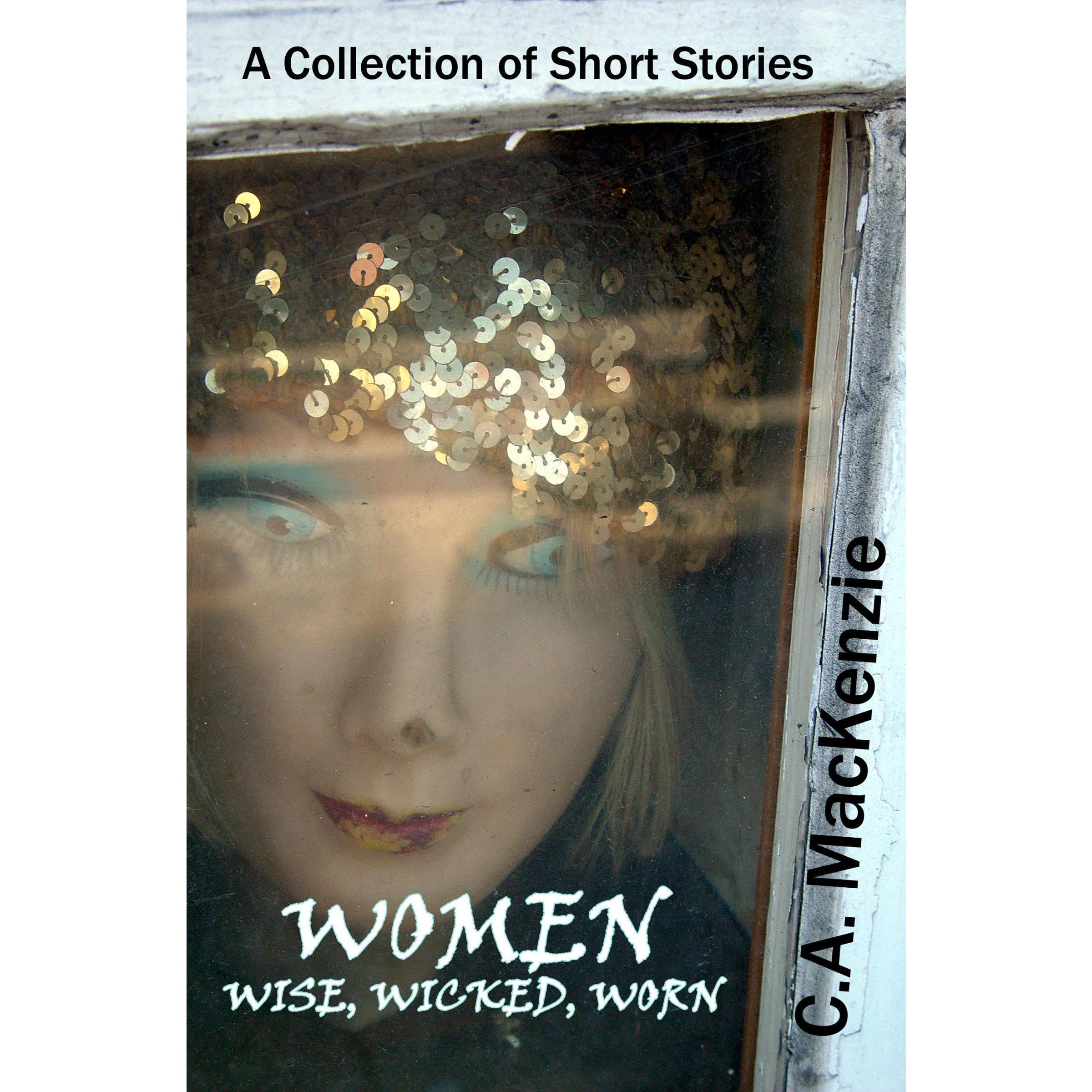 Women: Wise, Wicked, Worn